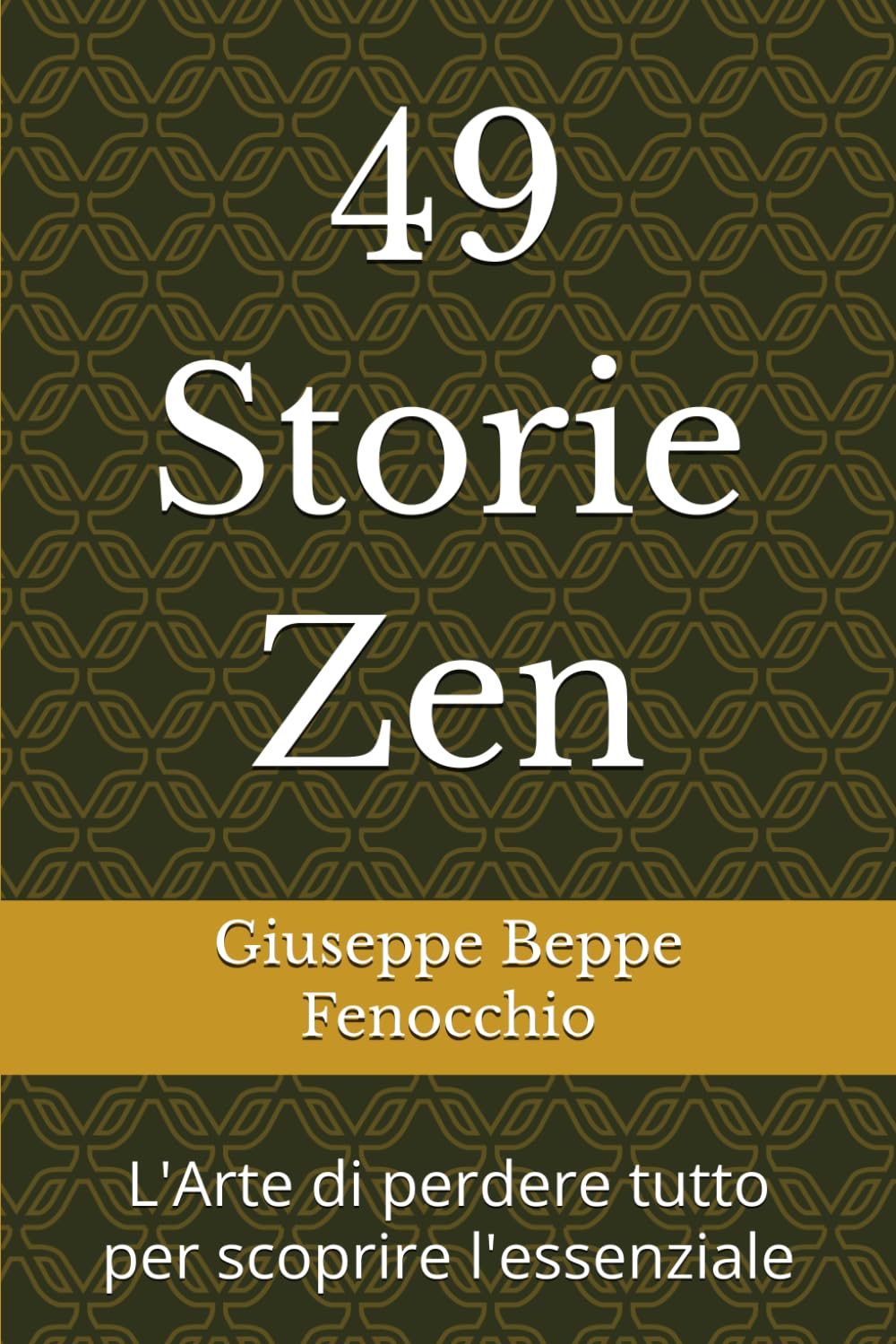 49 Storie Zen: L'Arte di perdere tutto per scoprire l'essenziale (Strategie per Terre9)