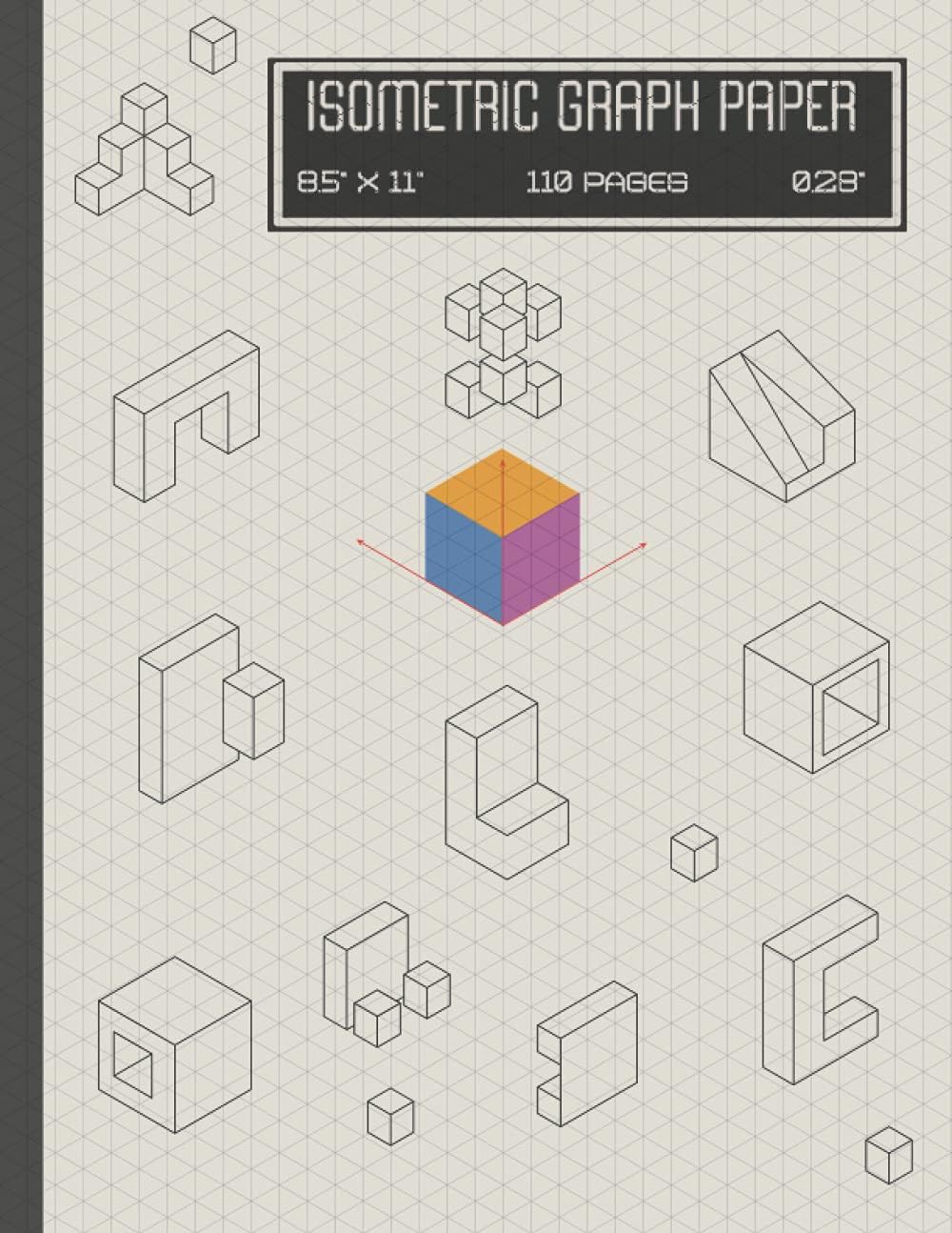 Isometric Paper: Graph Paper Notebook For Drawing And Drafting | Grid Paper Pad For STEM | 0.28" Equilateral Triangles | 110 Pages | 8.5x11"