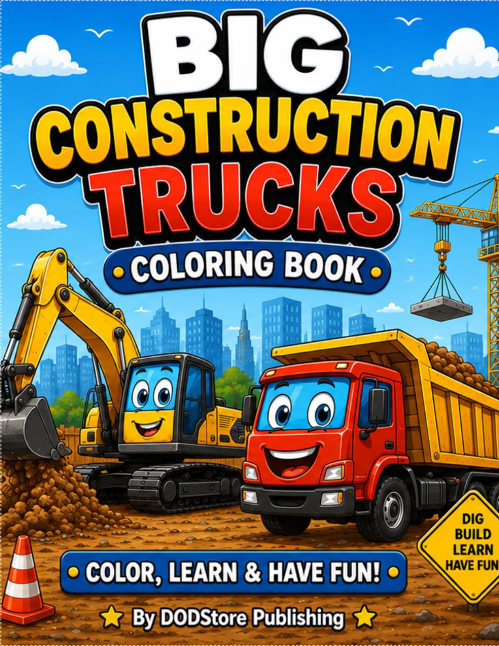 Construction Vehicles Coloring Book: Fun and Easy Coloring Pages Featuring Excavators, Bulldozers, Dump Trucks, Cranes, Cement Mixers, and More for Kids Ages 3–8