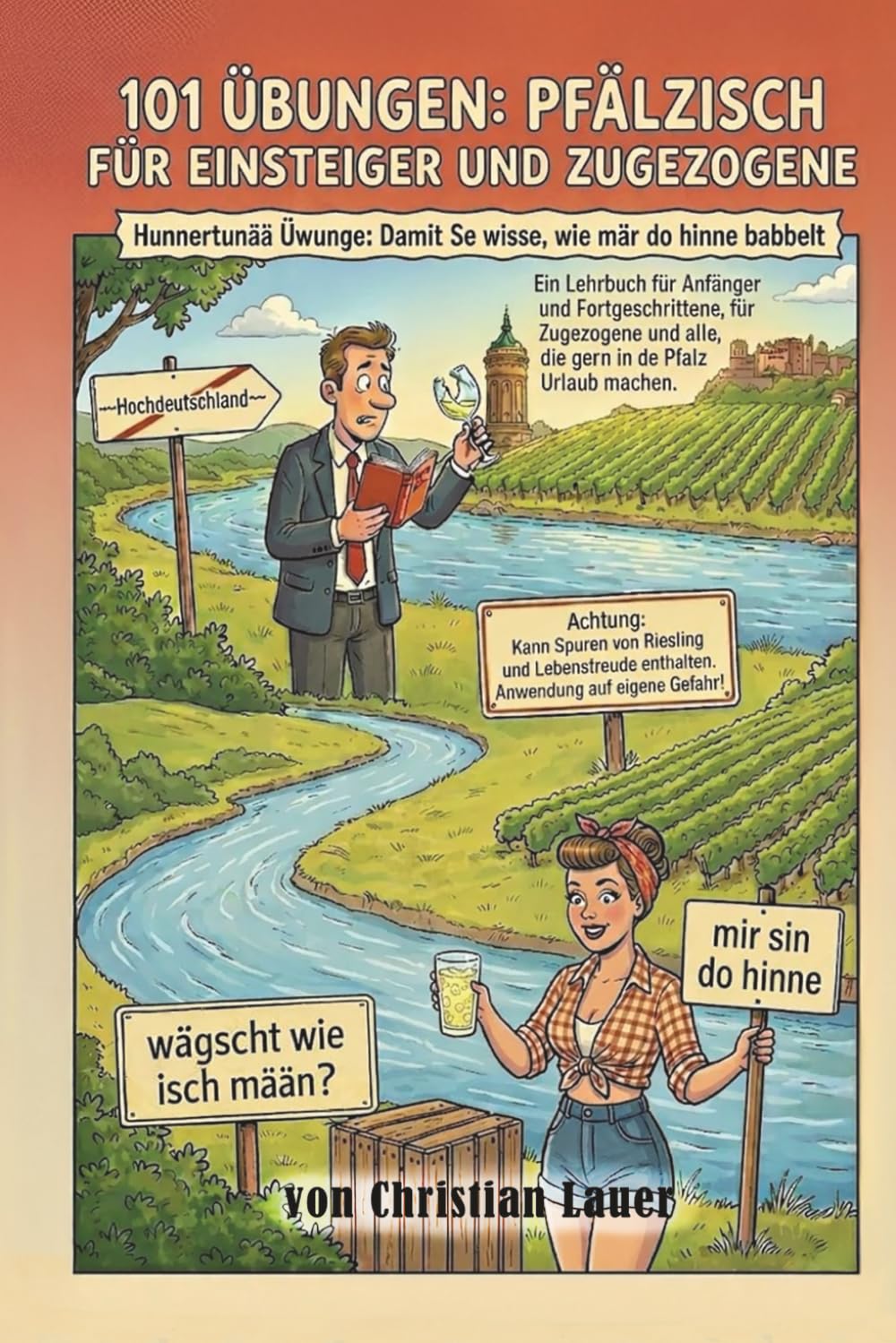 101 Übungen: Pfälzisch Für Einsteiger und Zugezogene (Alla hopp! – Die Pfälzer Reihe)
