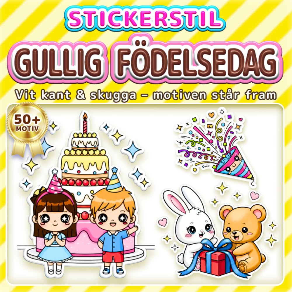 GULLIG FÖDELSEDAG: ENKEL OCH ROLIG MÅLARBOK: Över 50 motiv i klistermärkesstil för barn, vuxna och seniorer. Avkoppling, mindfulness och ... för kalas (Målarbok i Klistermärkesstil)