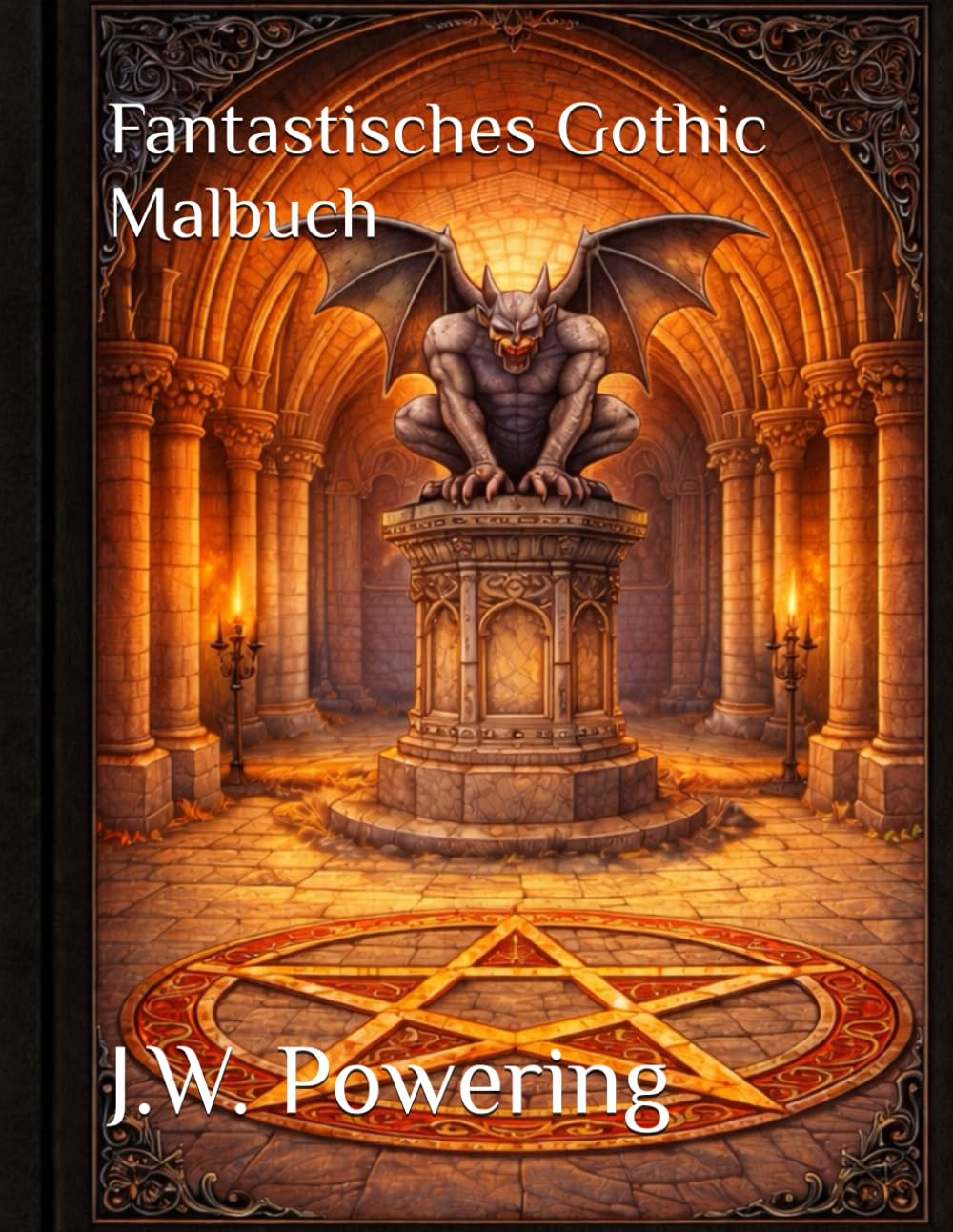 Fantastisches Gothic Malbuch (Fantastische Malwelten für Erwachsene)