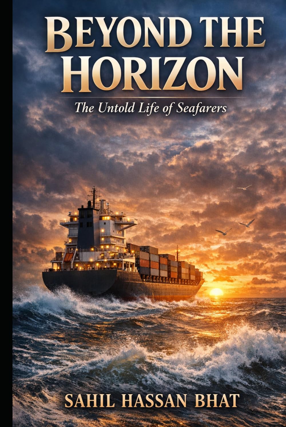 BEYOND THE HORIZON THE UNTOLD LIFE OF SEAFARERS