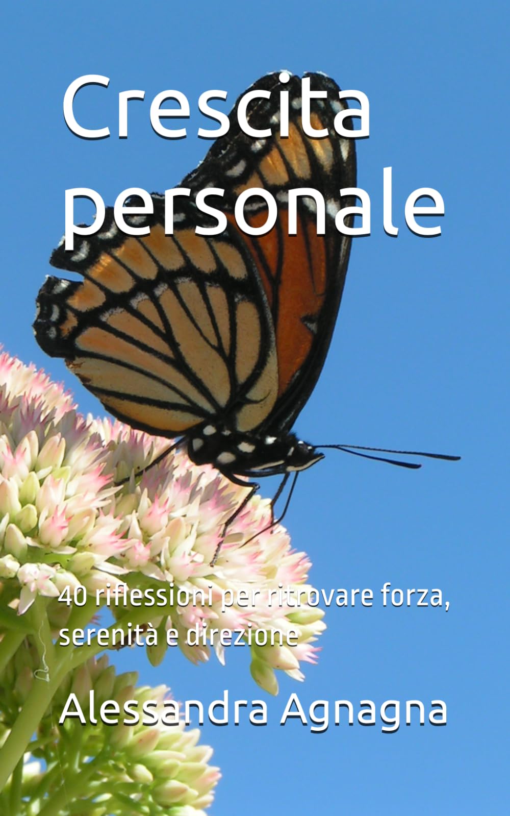 Crescita personale: 40 riflessioni per ritrovare forza, serenità e direzione