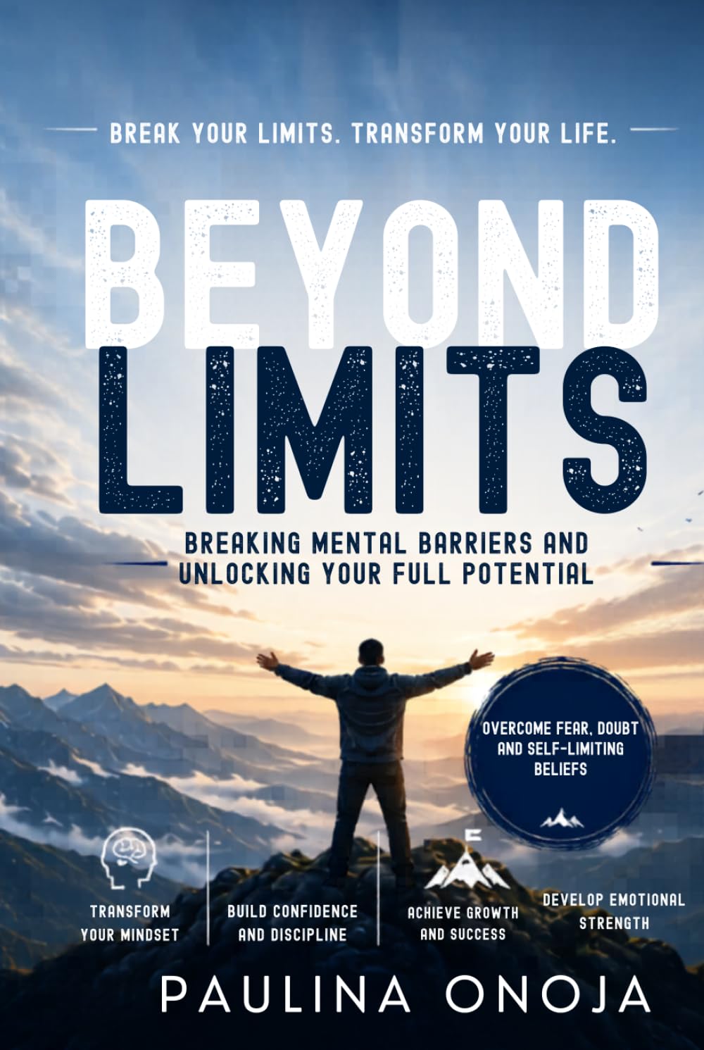 Beyond Limits: Breaking Mental Barriers and Unlocking Your Full Potential