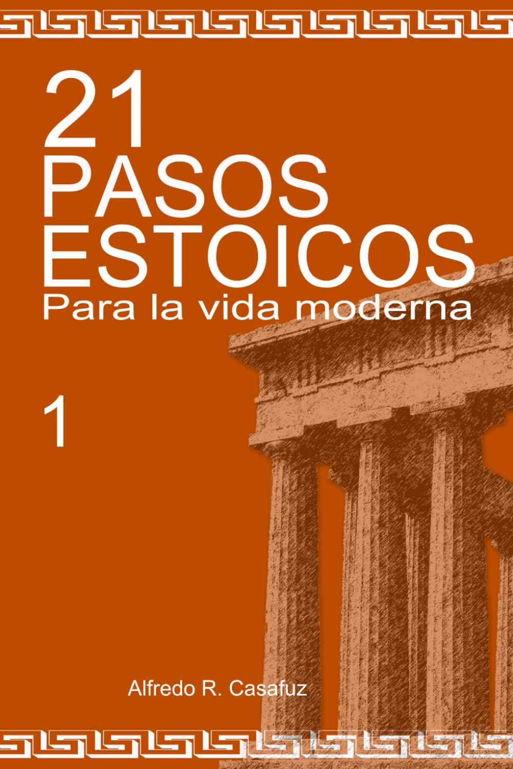 21 Pasos estoicos para la vida moderna