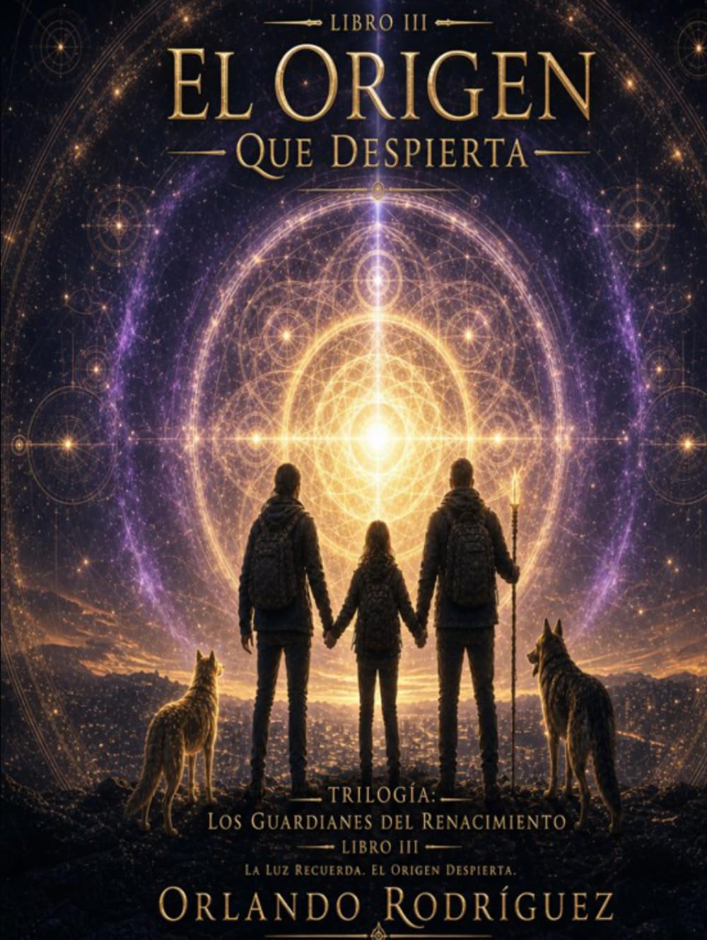 EL ORIGEN QUE DESPIERTA: LIBRO III TRILOGÍA: LOS GUARDIANES DEL RENACIMIENTO