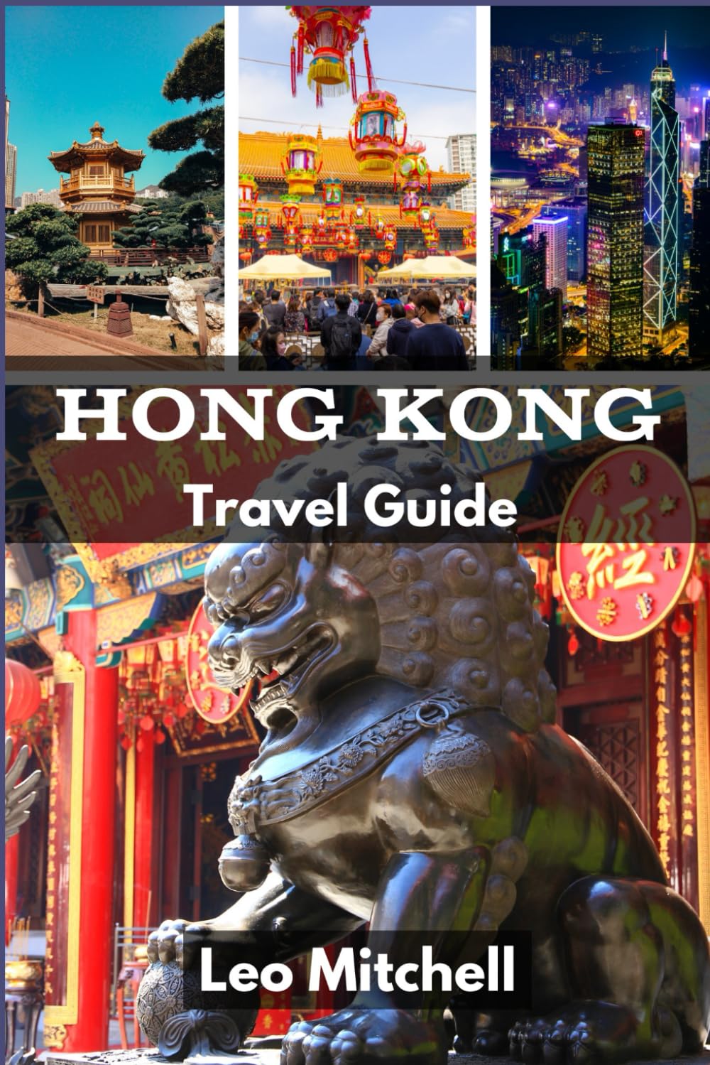 Hong Kong Travel Guide: Discover the Rich Heritage and Culture of Hong Kong's Hidden Gems