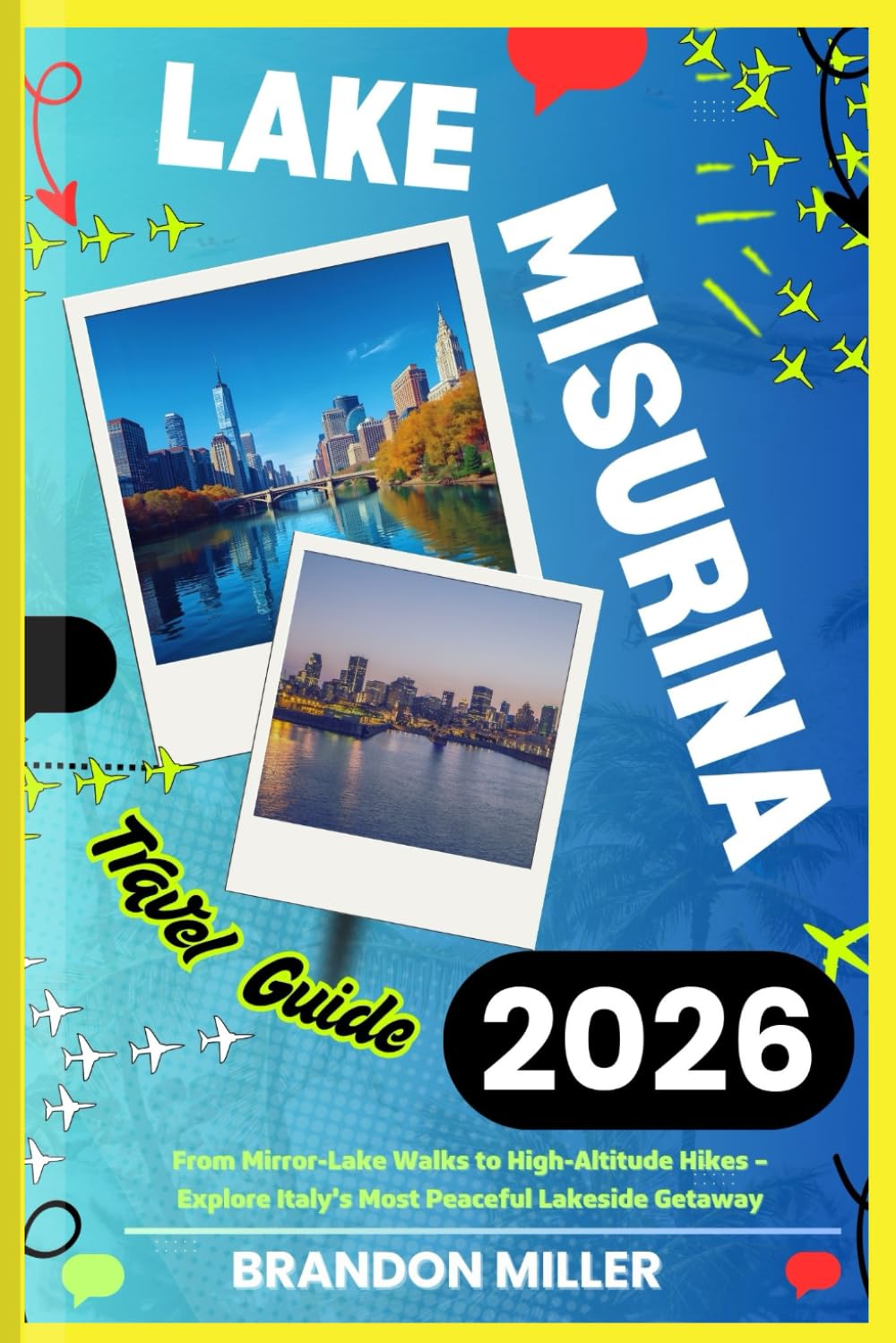 LAKE MISURINA TRAVEL GUIDE 2026: From Mirror-Lake Walks to High-Altitude Hikes – Explore Italy’s Most Peaceful Lakeside Getaway