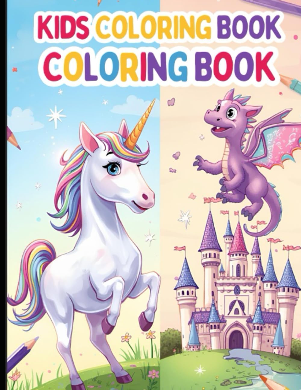 Magical Friends: Unicorns & Dragons Coloring Book for Kids Ages 3–6