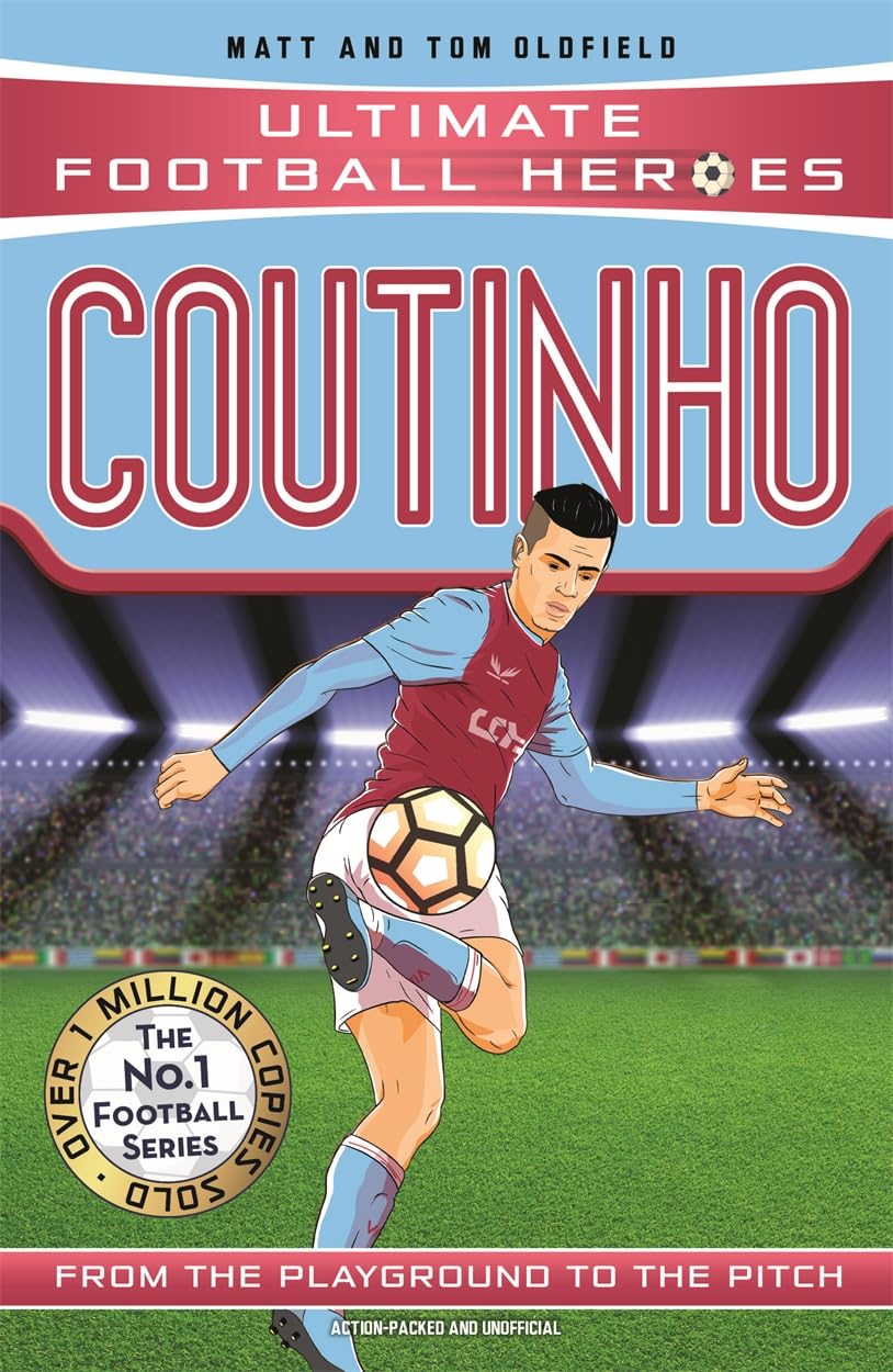 Ultimate Football Heroes: Coutinho (Top Ballers 9) by Matt & ... - 9781786064622