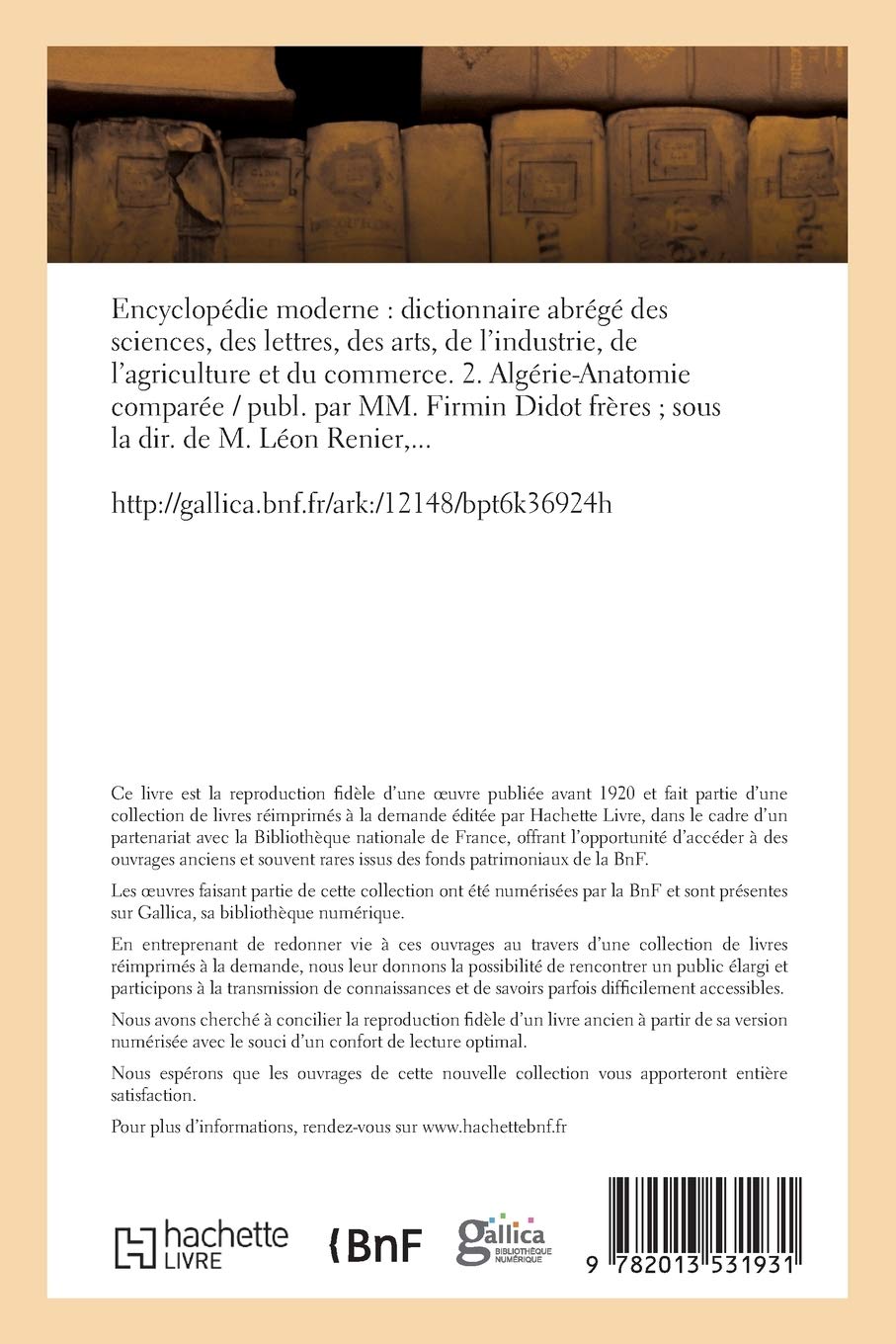 Encyclopédie moderne Tome 2: dictionnaire abrégé des sciences, lettres, arts, de l'industrie, de l'agriculture et du commerce.