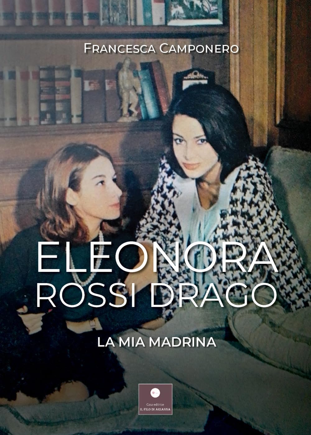 Eleonora Rossi Drago. La Mia Madrina - 4