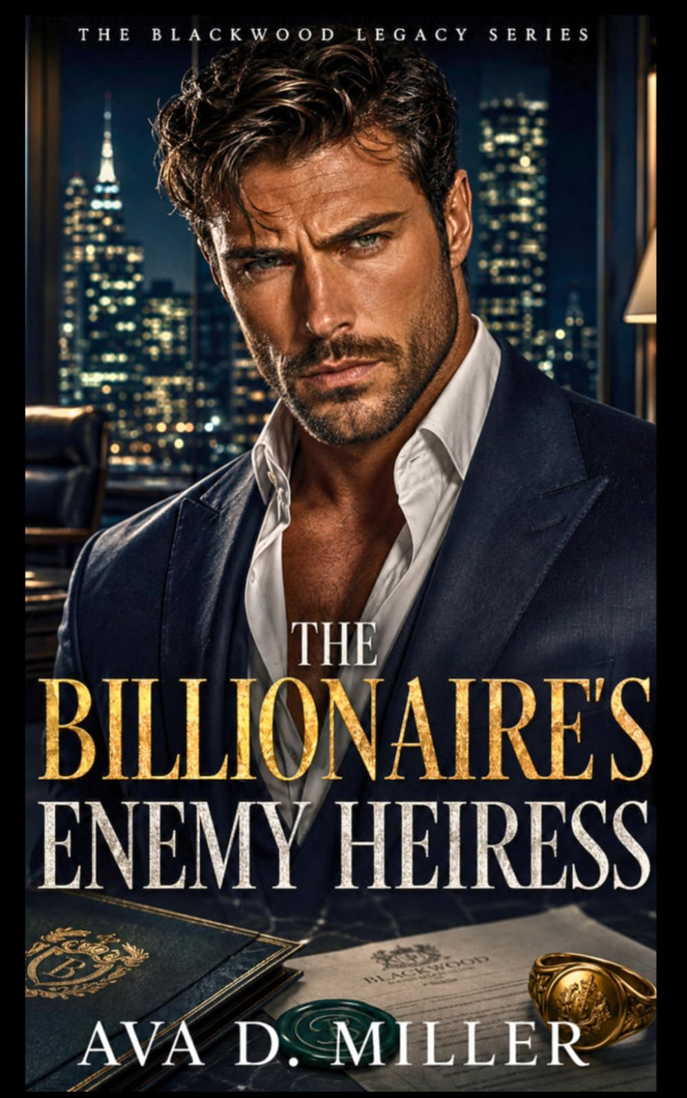 The Billionaire’s Enemy Heiress: An Enemies-to-Lovers Billionaire Romantic Suspense (The Blackwood Legacy Series)