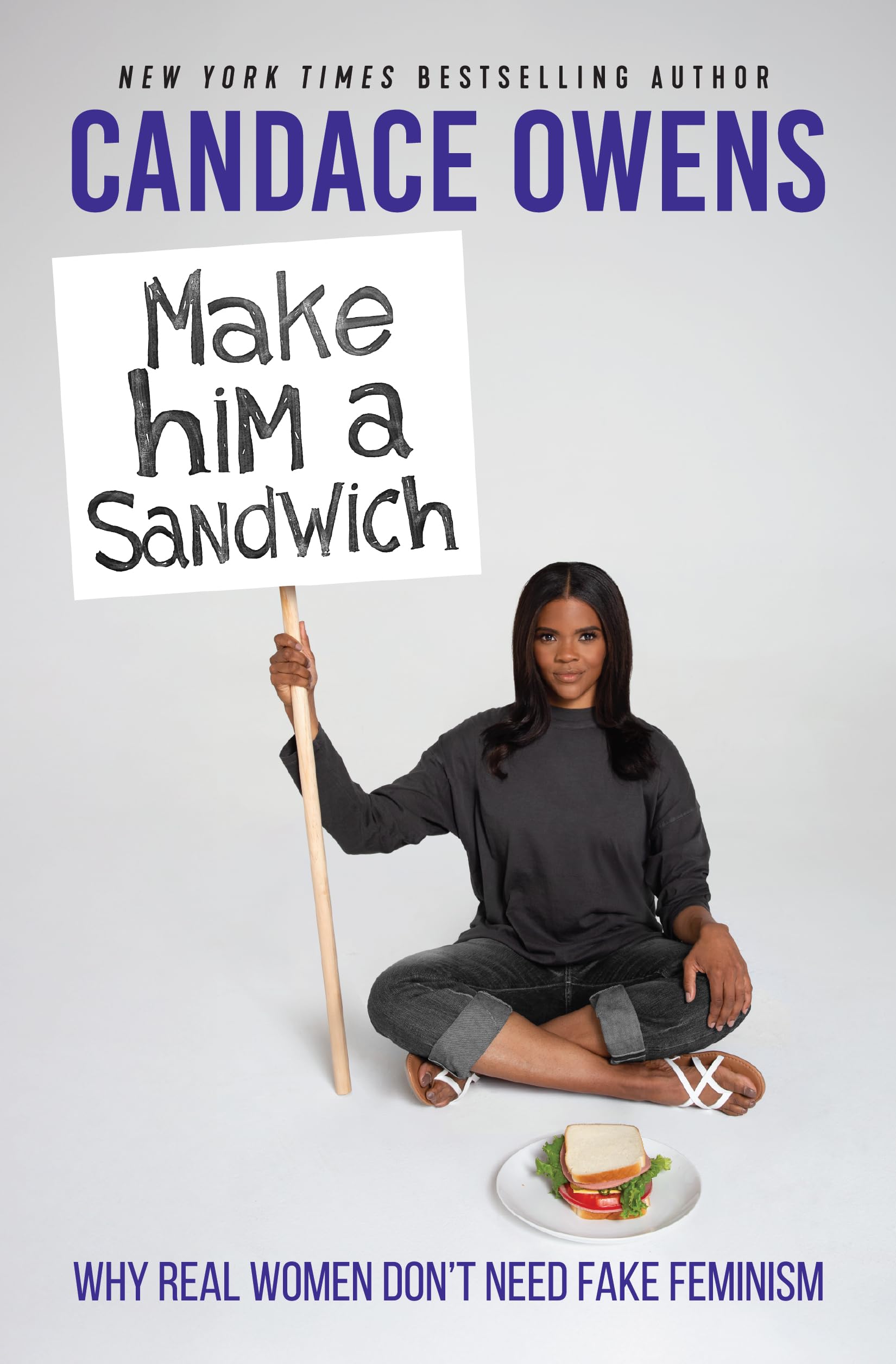 Make Him a Sandwich: Why Real Women Don't Need Fake Feminism