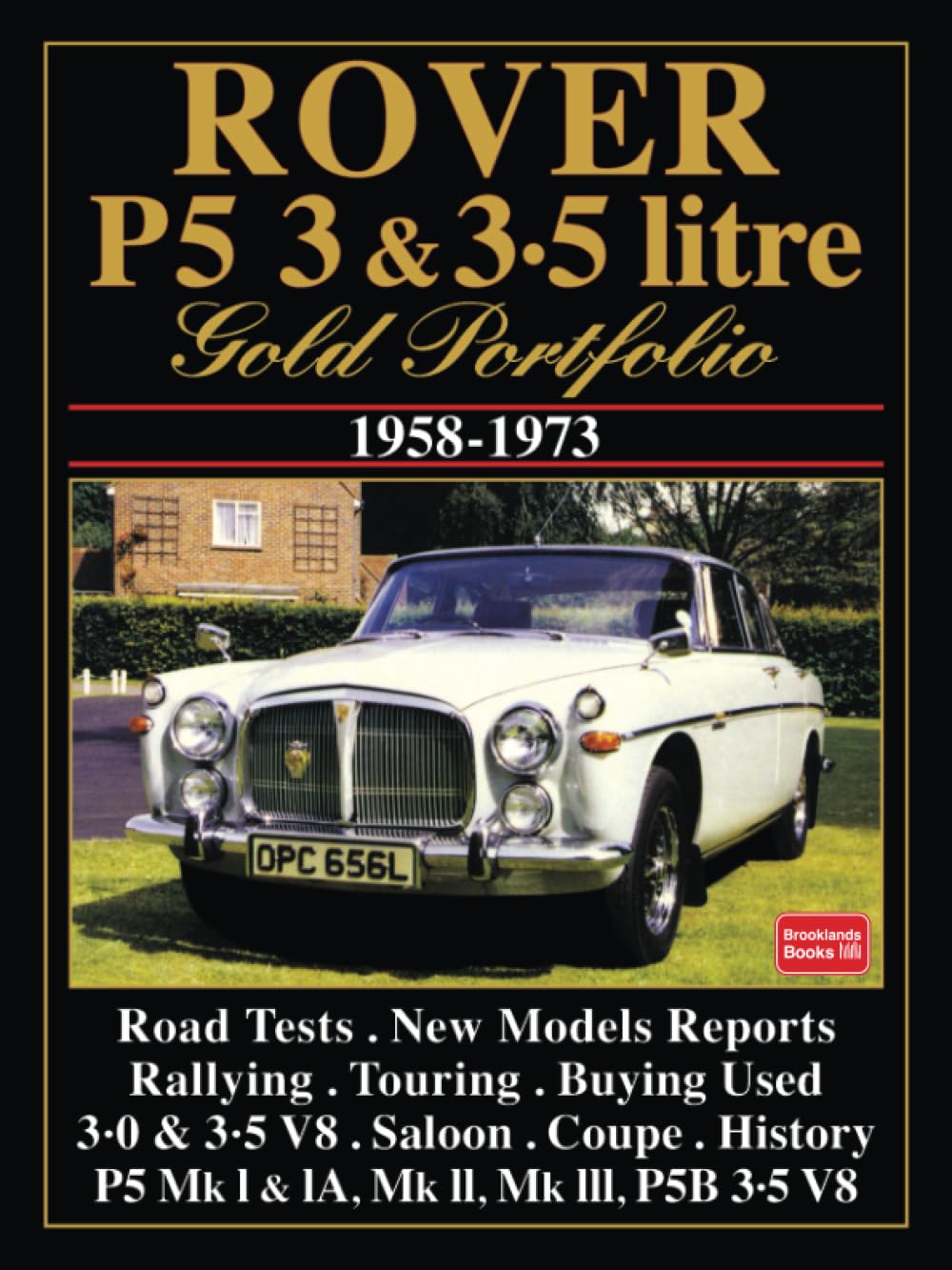 Rover P5 3 & 3.5 Litre Gold Portfolio 1958-1973: Road Test Portfolio