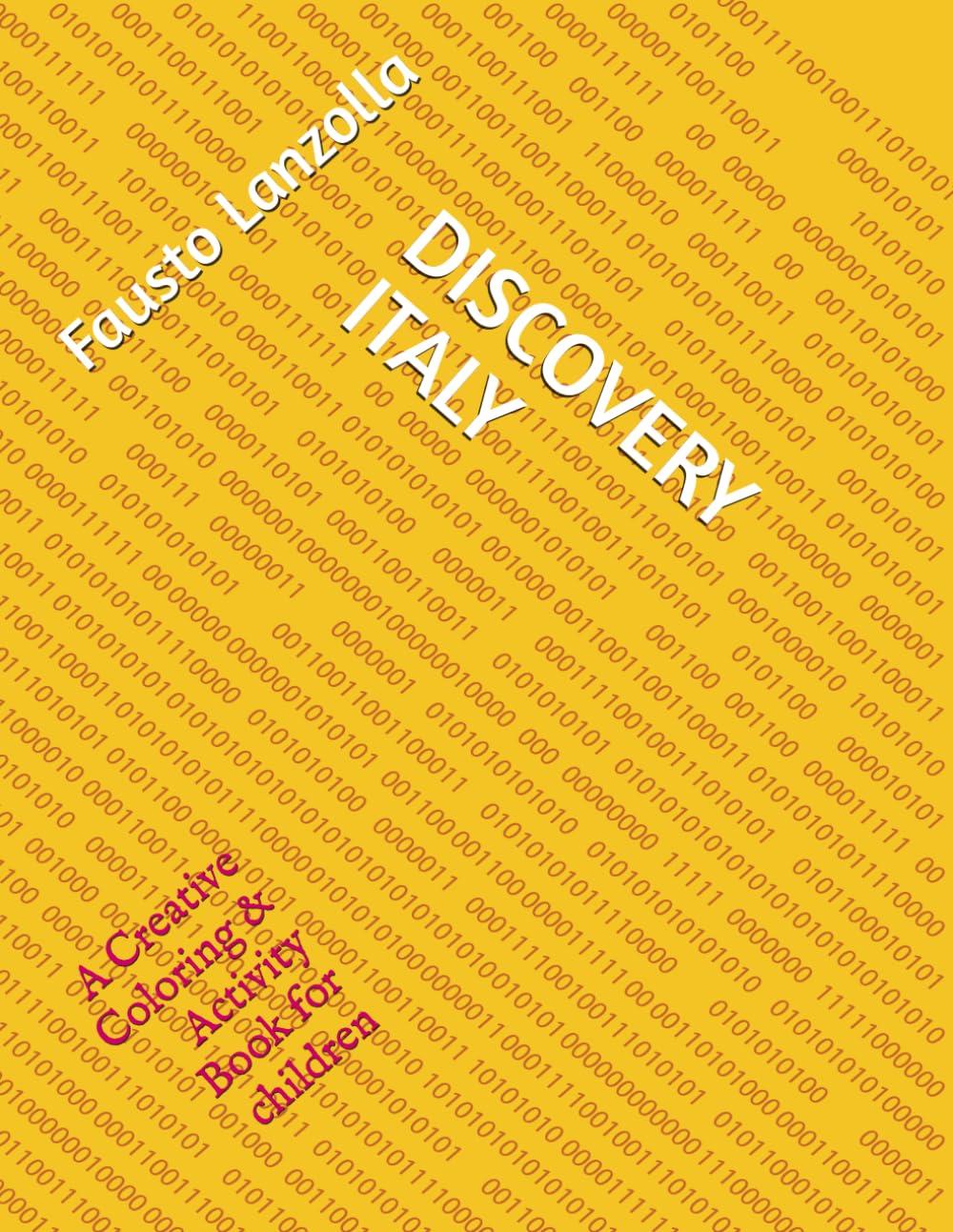 DISCOVERY ITALY: A Creative Coloring & Activity Book for children