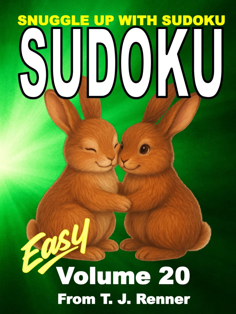 Sudoku Puzzle Book for Adults: Volume 20 Easy, Hardcover Edition, Sudoku Puzzles with Solutions, Snuggle Up with a Large 9x9 Puzzle Grid, Sudoku for Adults, Teens, Seniors. Brain Games