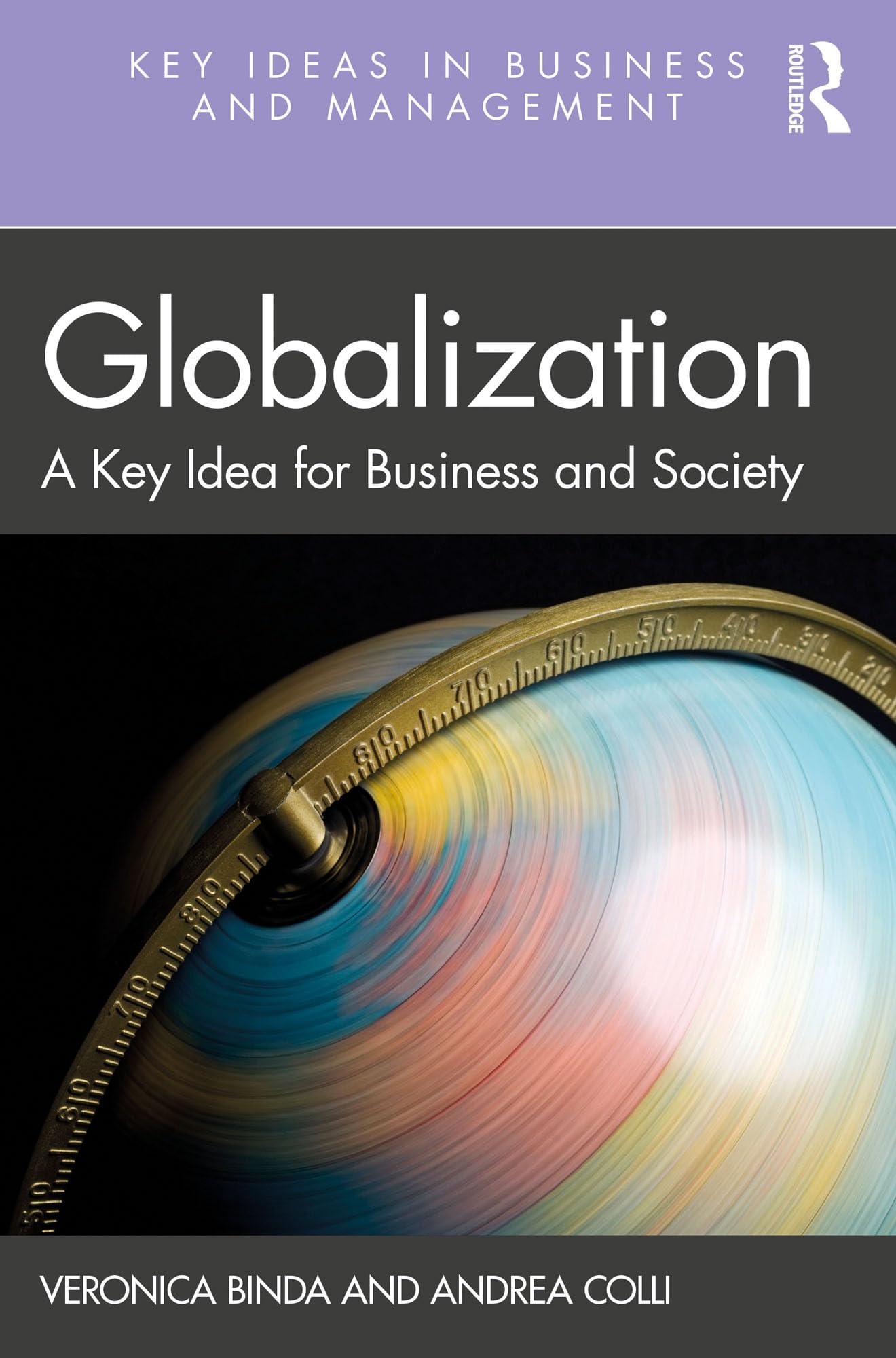 Globalization : A Key Idea for Business and Society