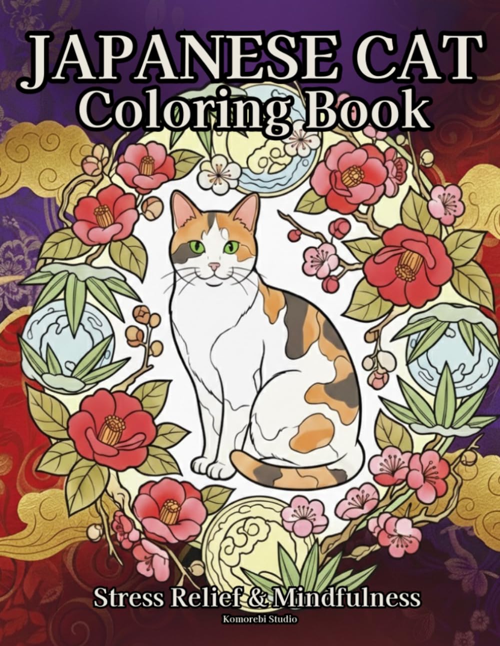 JAPANESE CAT Coloring Book: 40 Beautiful Illustrations of Cats in Traditional Japan, Zen & Mindfulness Art for Adults