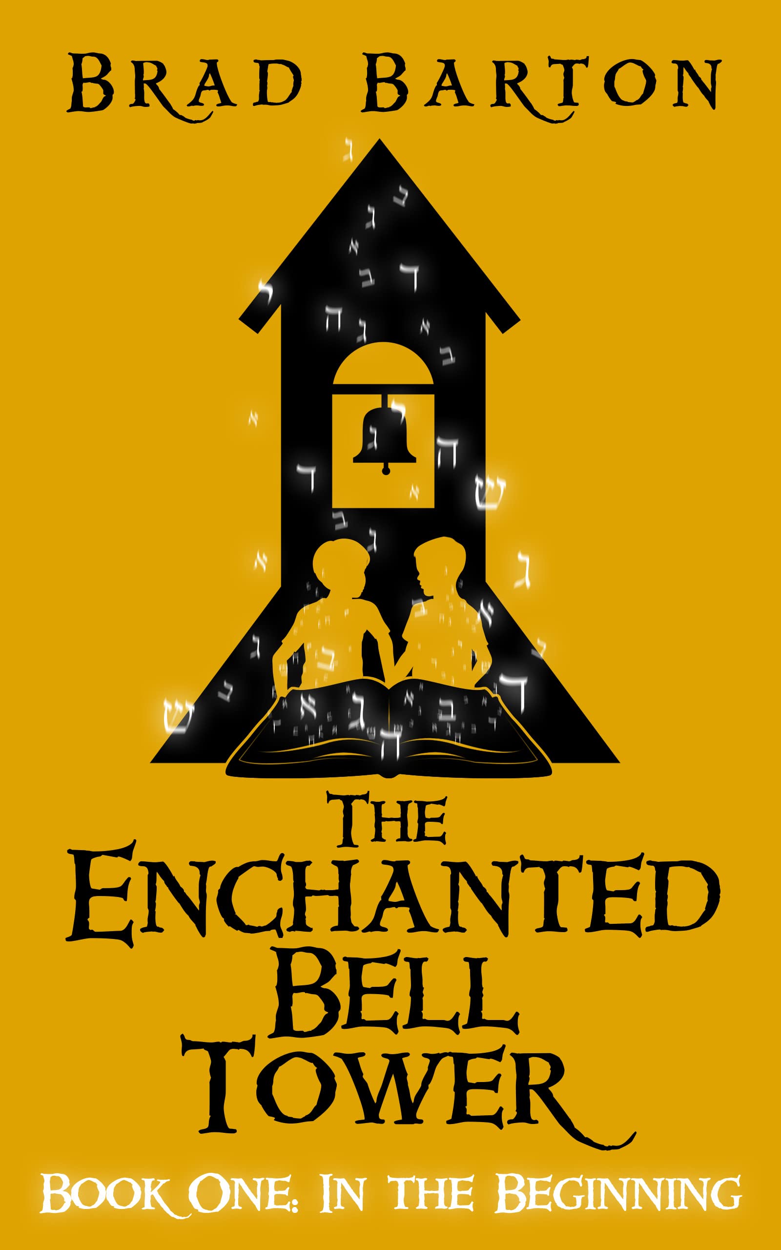 The Enchanted Bell Tower, Book One: In The Beginning