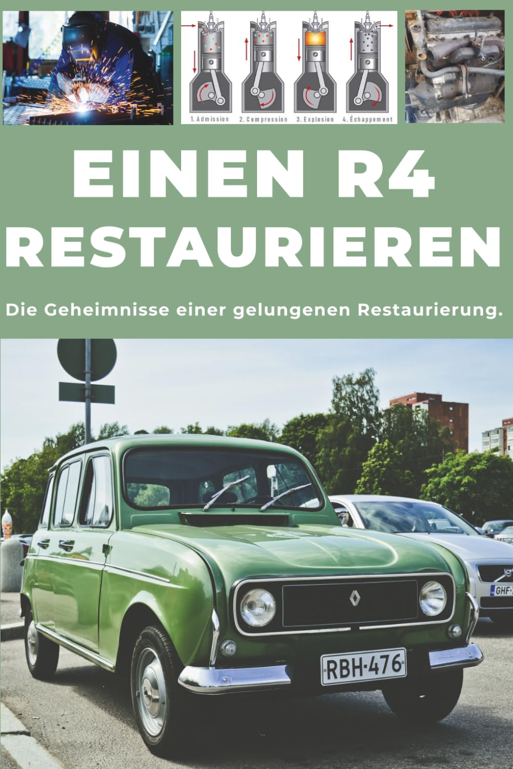 EINEN R4 RESTAURIEREN: Dieser Leitfaden verrät die Geheimnisse einer erfolgreichen Restaurierung.