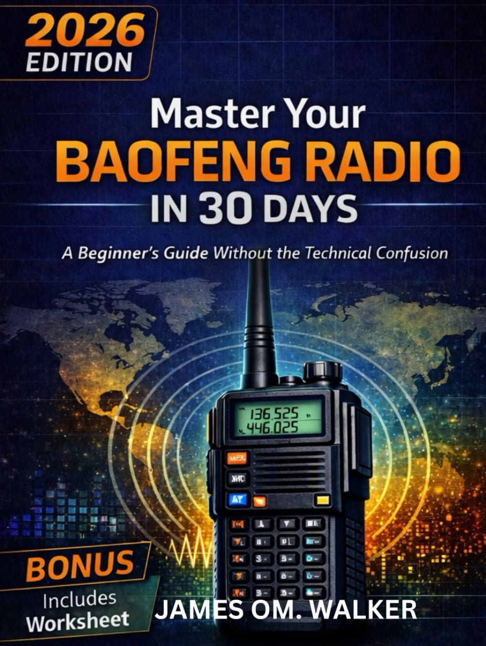 MASTER YOUR BAOFENG RADIO IN 30 DAYS: A Beginner’s Guide Without the Technical Confusion