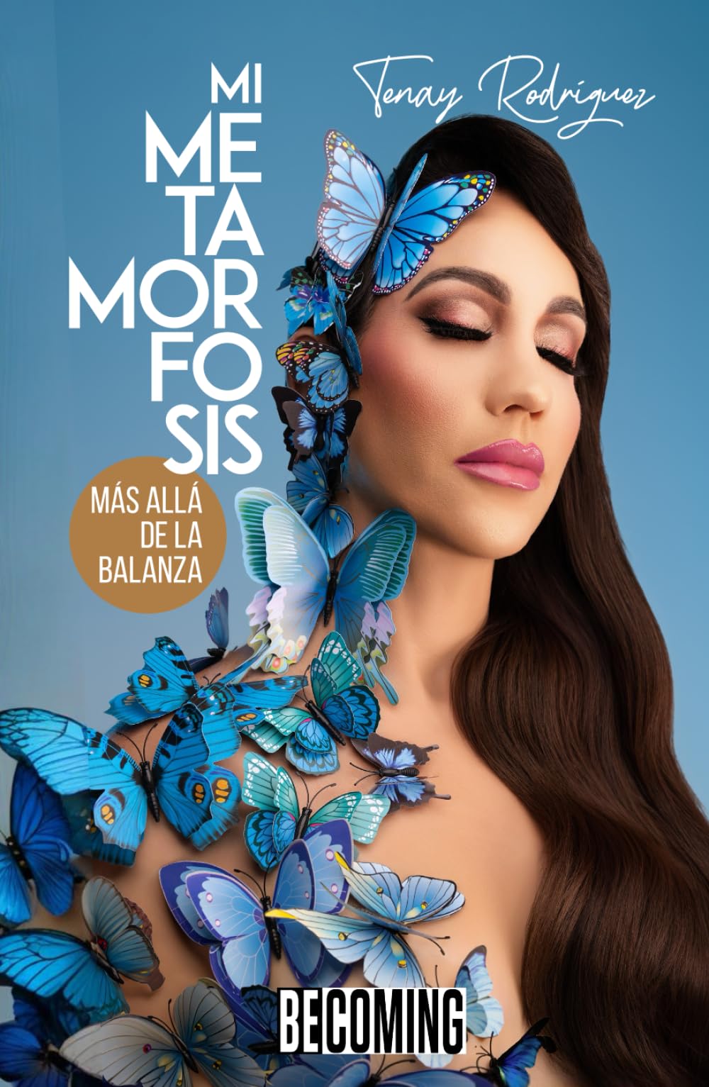 Mi Metamorfosis: Más allá de la Balanza (Spanish Edition)