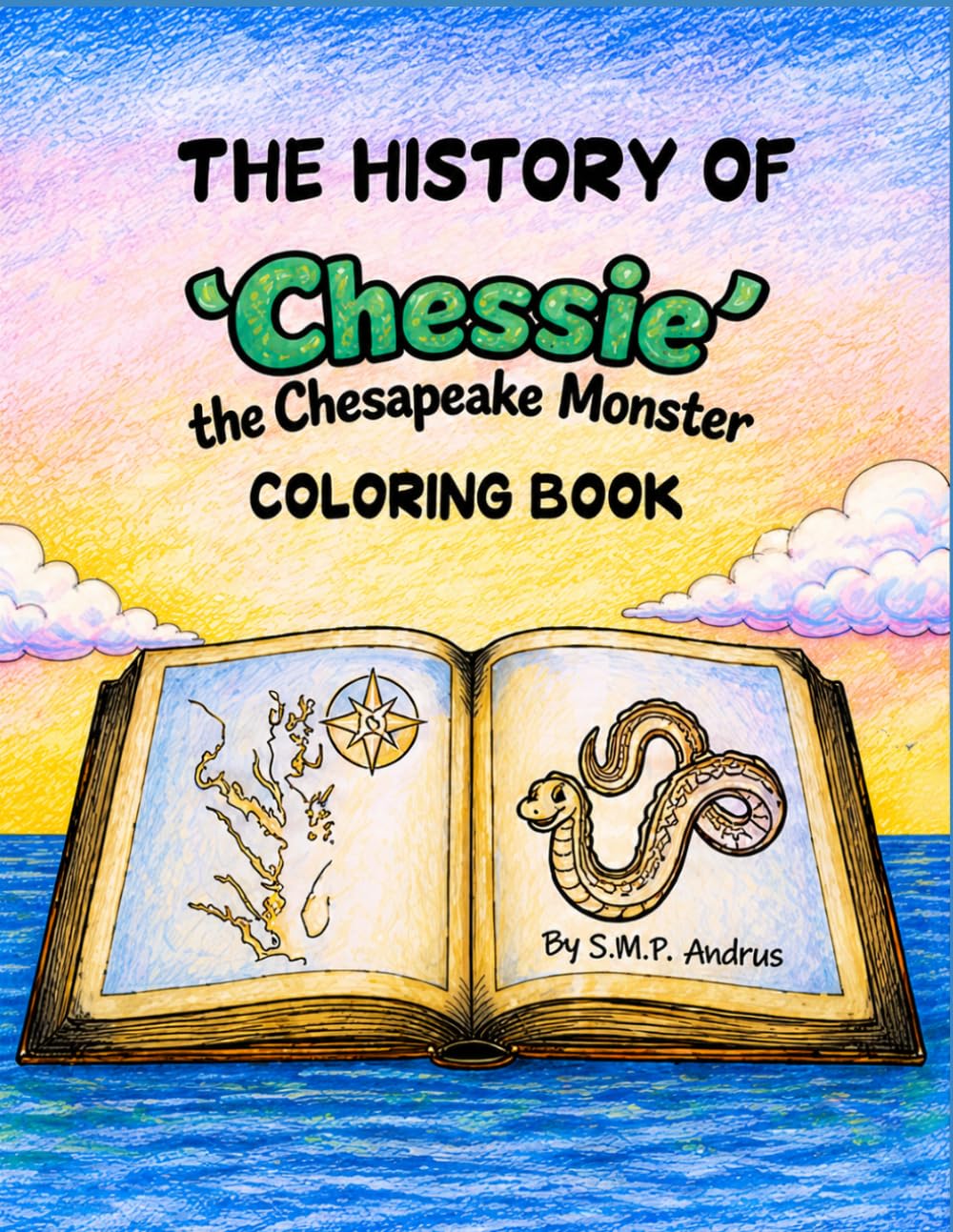 The History of 'Chessie' the Chesapeake Monster Coloring Book ('CHESSIE' the Chesapeake Monster Coloring Books & COMIC Books)