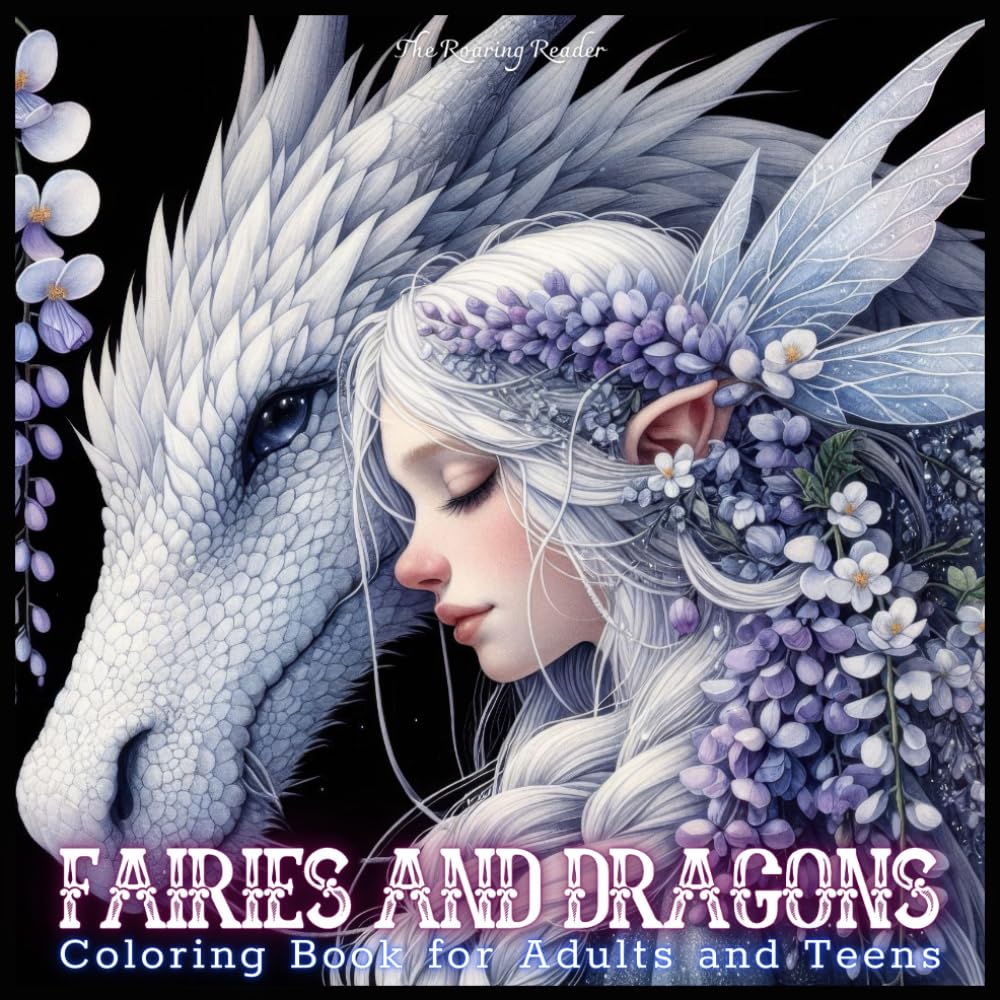 Fairies and Dragons Coloring Book for Adults and Teens: A Fantasy Grayscale Coloring Book for Adults and Teens Featuring 52 Magical Portraits of ... (Magical Creatures and Fantasy Adventures)