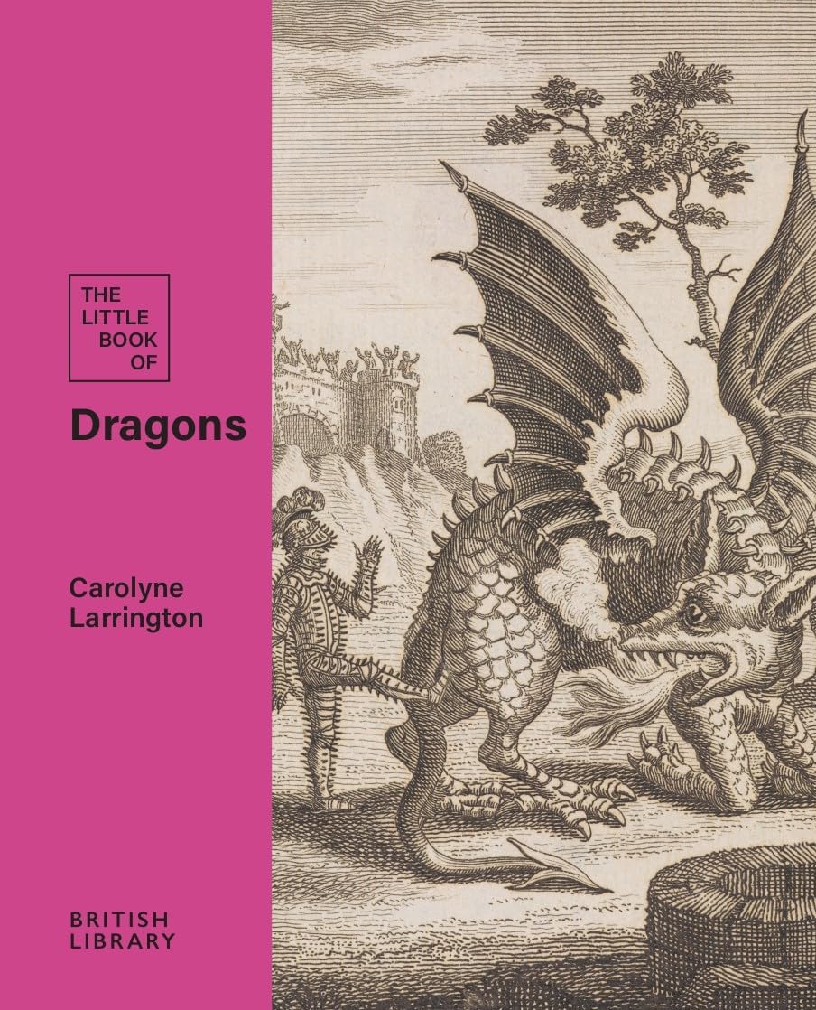 The Little Book of Dragons: 2 (British Library Little Books)