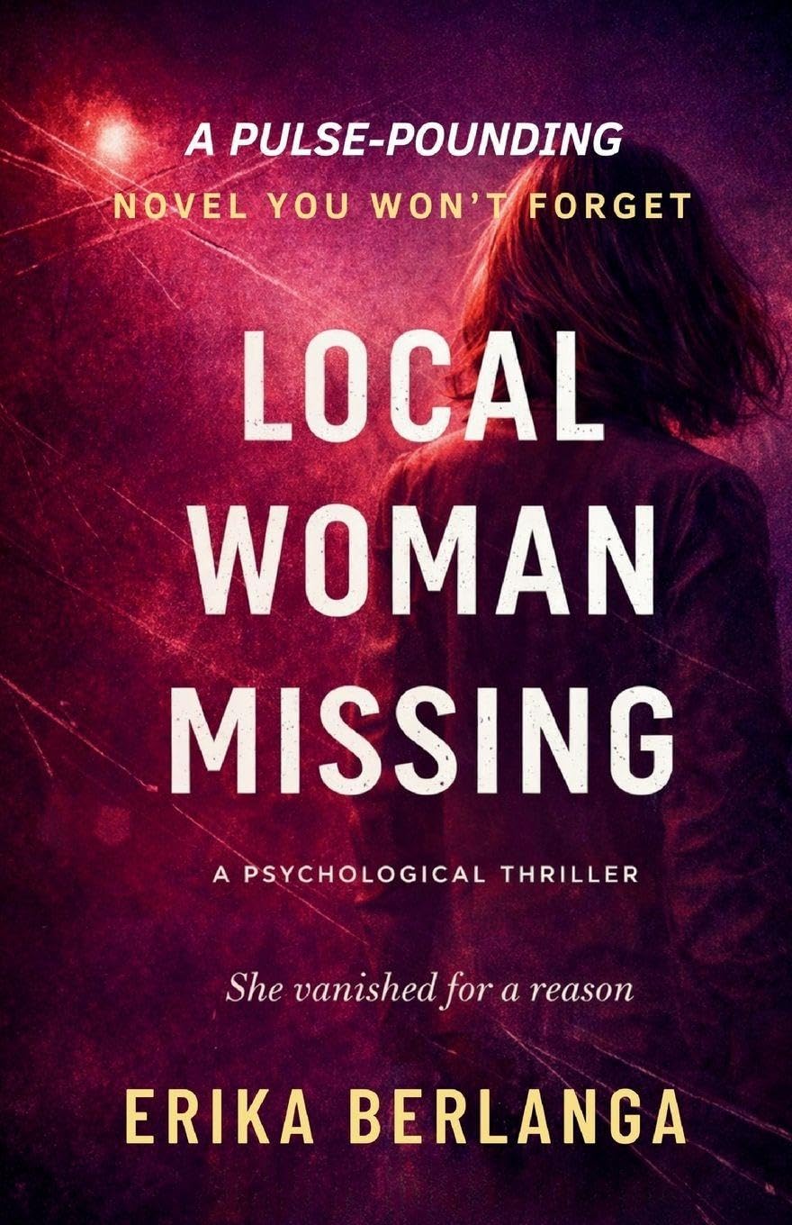 Local Woman Missing: A Psychological Thriller