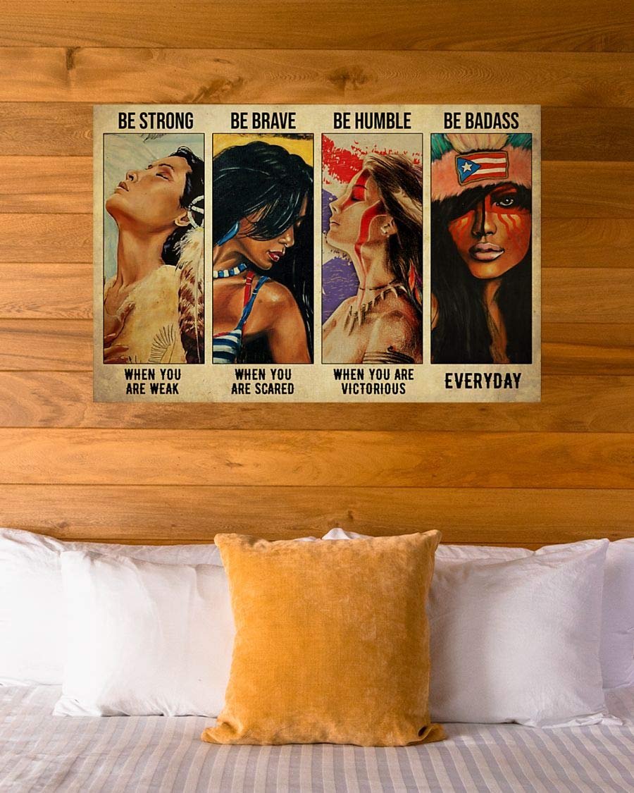 Be Strong When You Are Weak Be Brave When You Are Scared Be Humble When You Are Victorious Be Badass Everyday Puerto Rican Girls Poster Metal Tin Sign Pub Wall Decor Poster Art 8x12 Inch