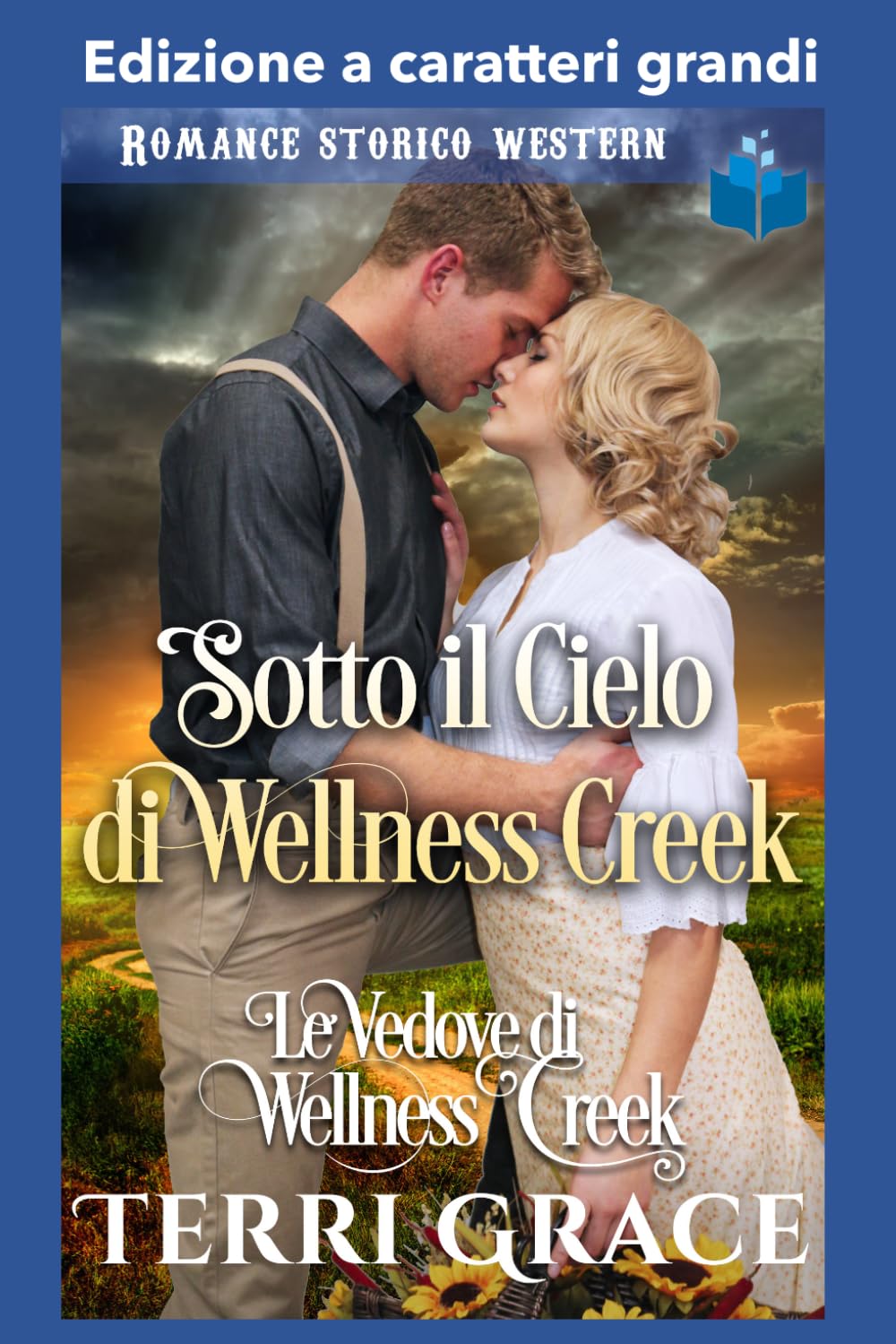Sotto il Cielo di Wellness Creek: Edizione a caratteri grandi