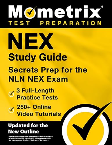 NEX Study Guide: 3 Full-Length Practice Tests, 250+ Online Video Tutorials, Secrets Prep for the NLN NEX Exam: [Updated for the New Outline]