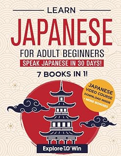 Explore ToWin Learn Japanese for Adult Beginners: 7 Books in 1 - Speak, Read & Write in 30 Days!