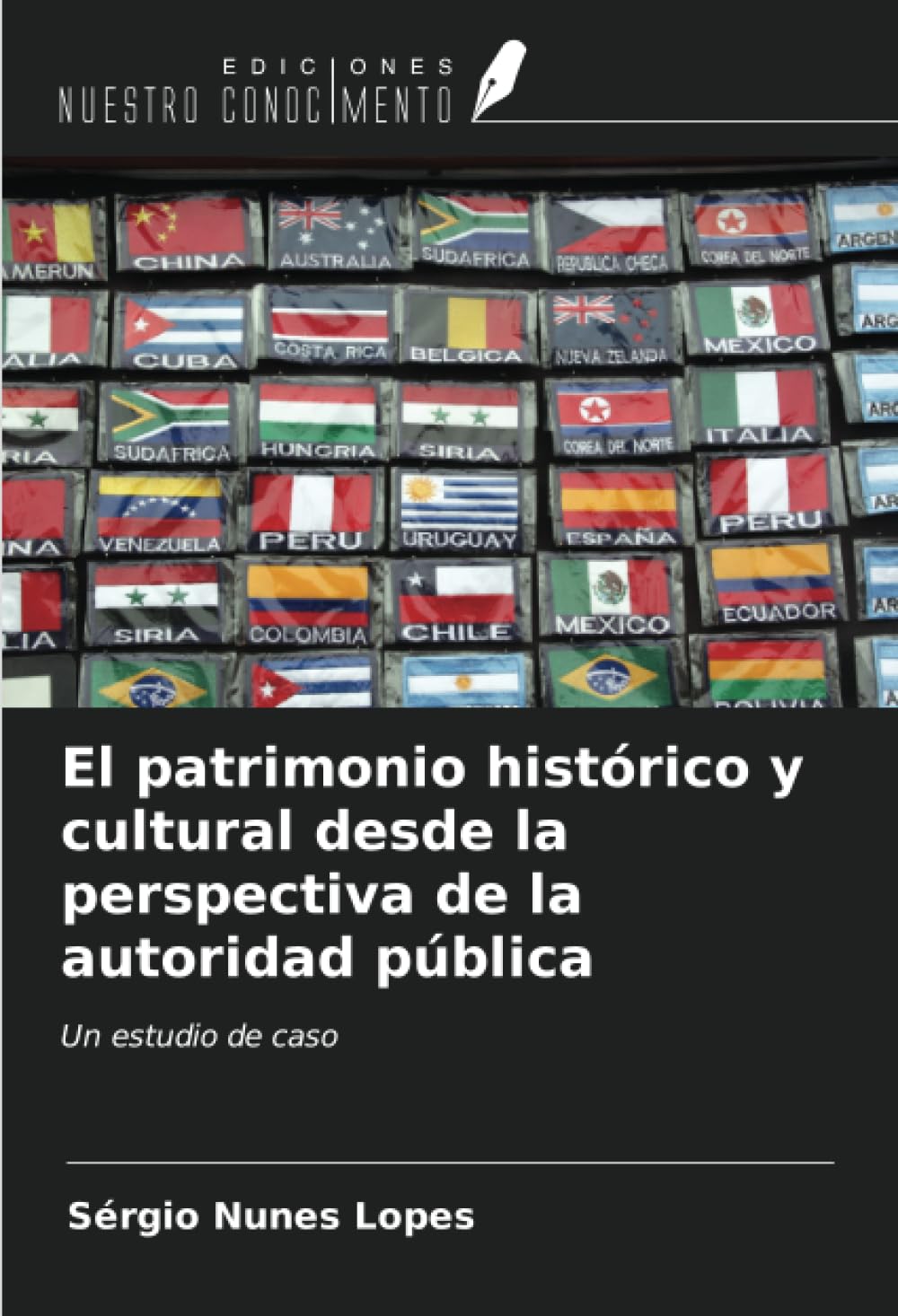El patrimonio histórico y cultural desde la perspectiva de la autoridad pública: Un estudio de caso