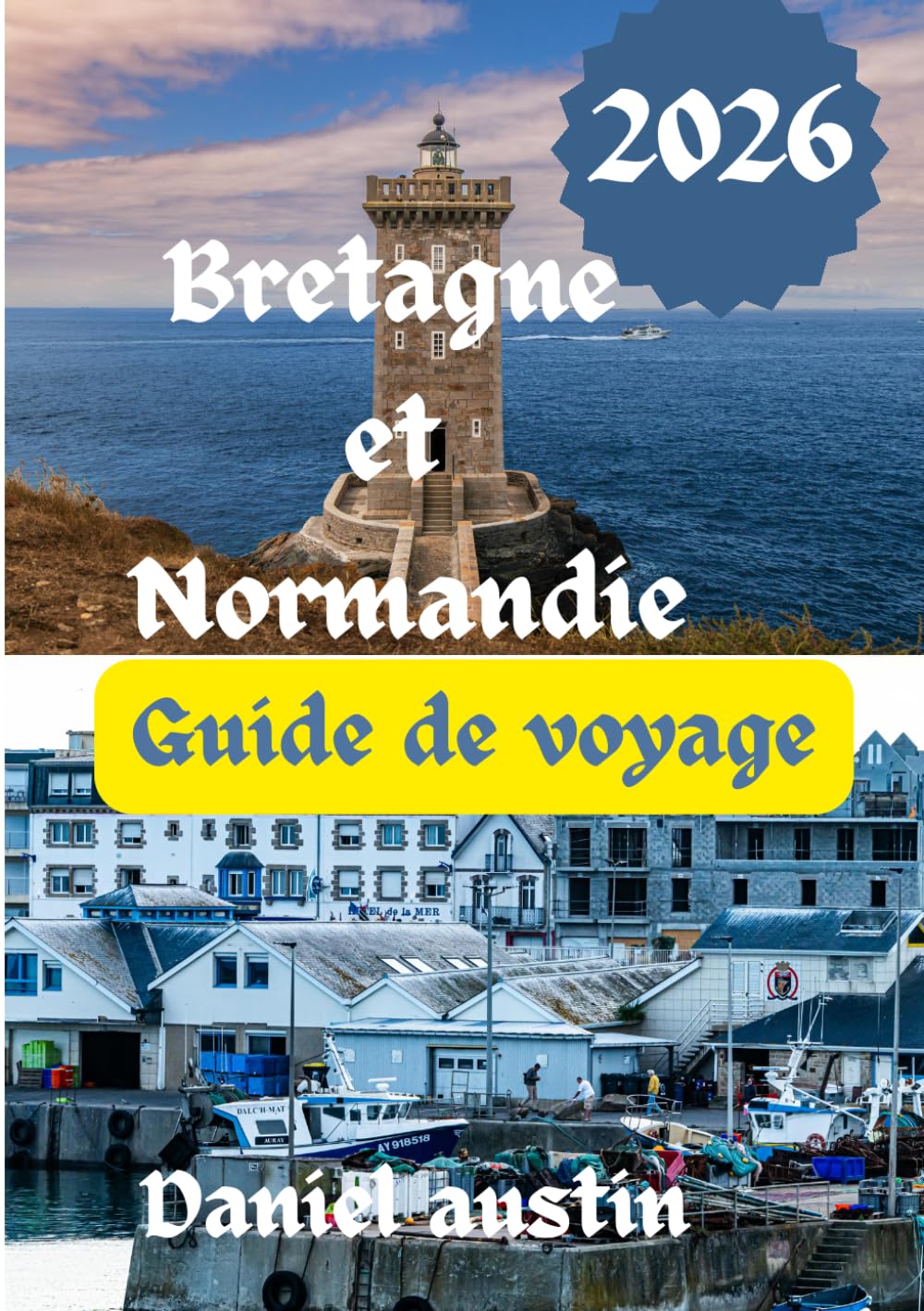 Bretagne et Normandie Guide de voyage 2026