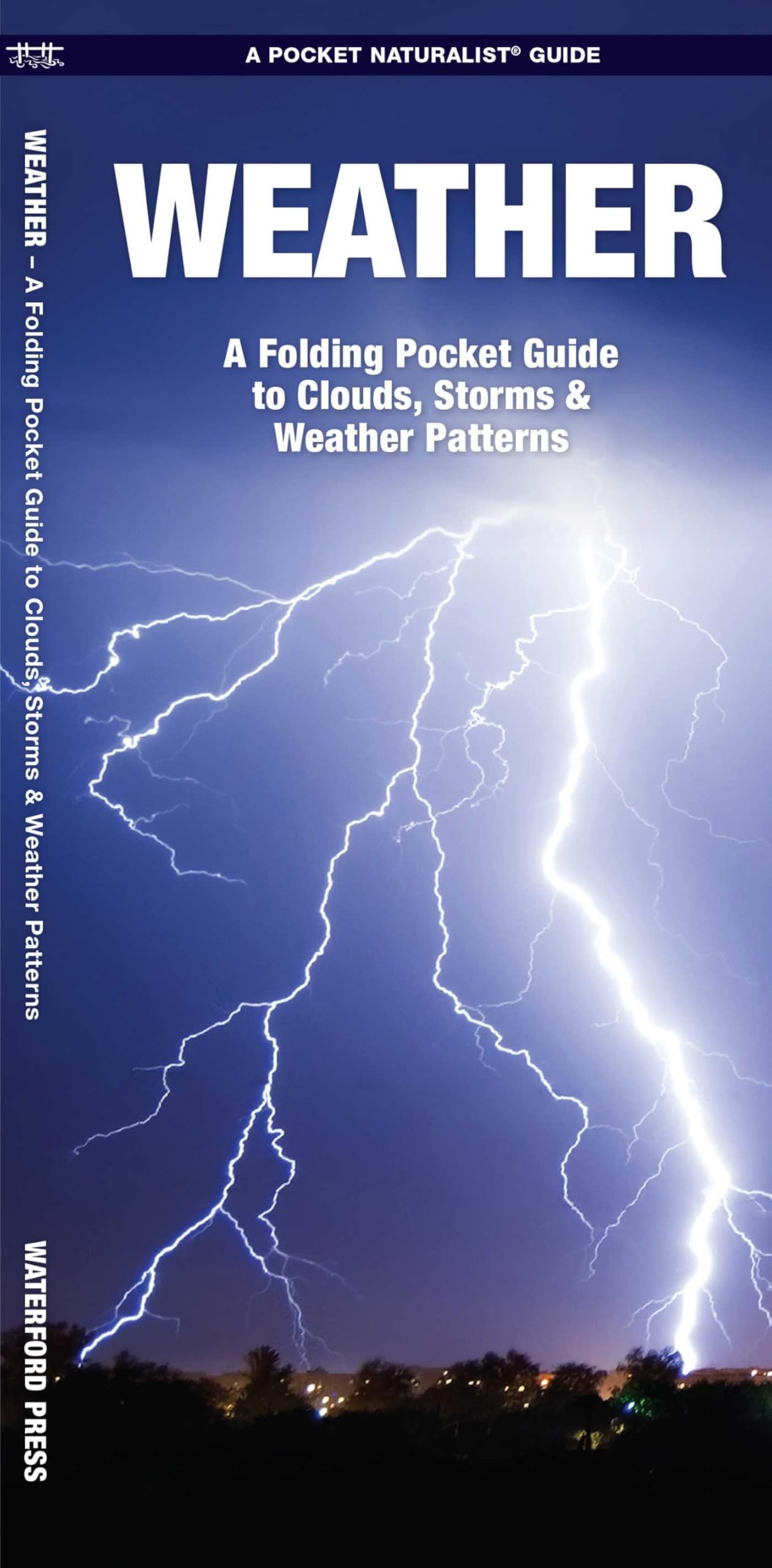 Weather: A Folding Pocket Guide to to Clouds, Storms and Weather Patterns (A Pocket Naturalist Guide) (Pocket Naturalist Guide Series)