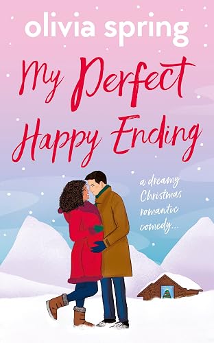 My Perfect Happy Ending: A fun, feel-good, Christmas romantic comedy novella (My Ten-Year Crush Book 6)