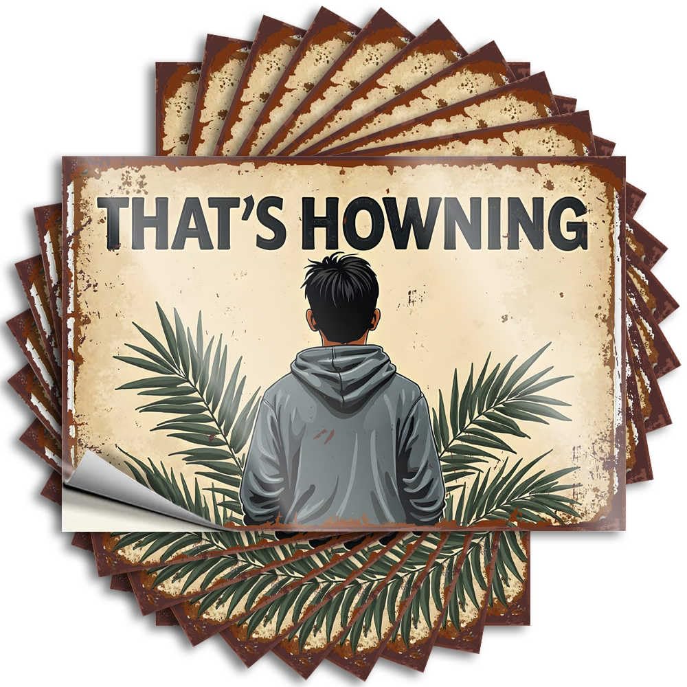 Relaxing in Nature: That's Howning Big Decal | Kitchen Accessories Decor Waterproof Vinyl Hard Best Removable Decal Peel Stick(12X18CM)