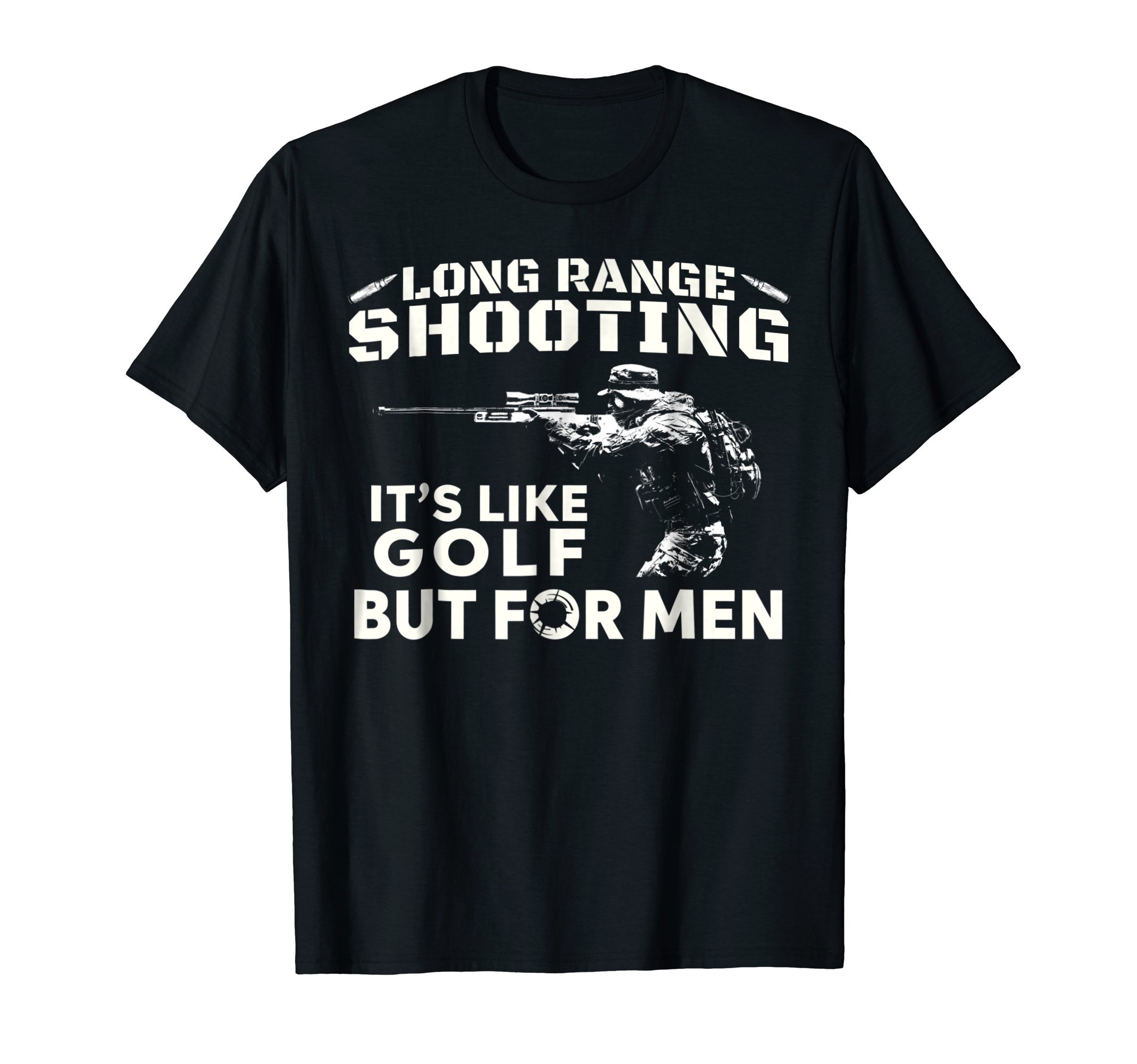 Long Range Shooting It's Like Golf But For MenT-ShirtOEKO-TEX STANDARD 100