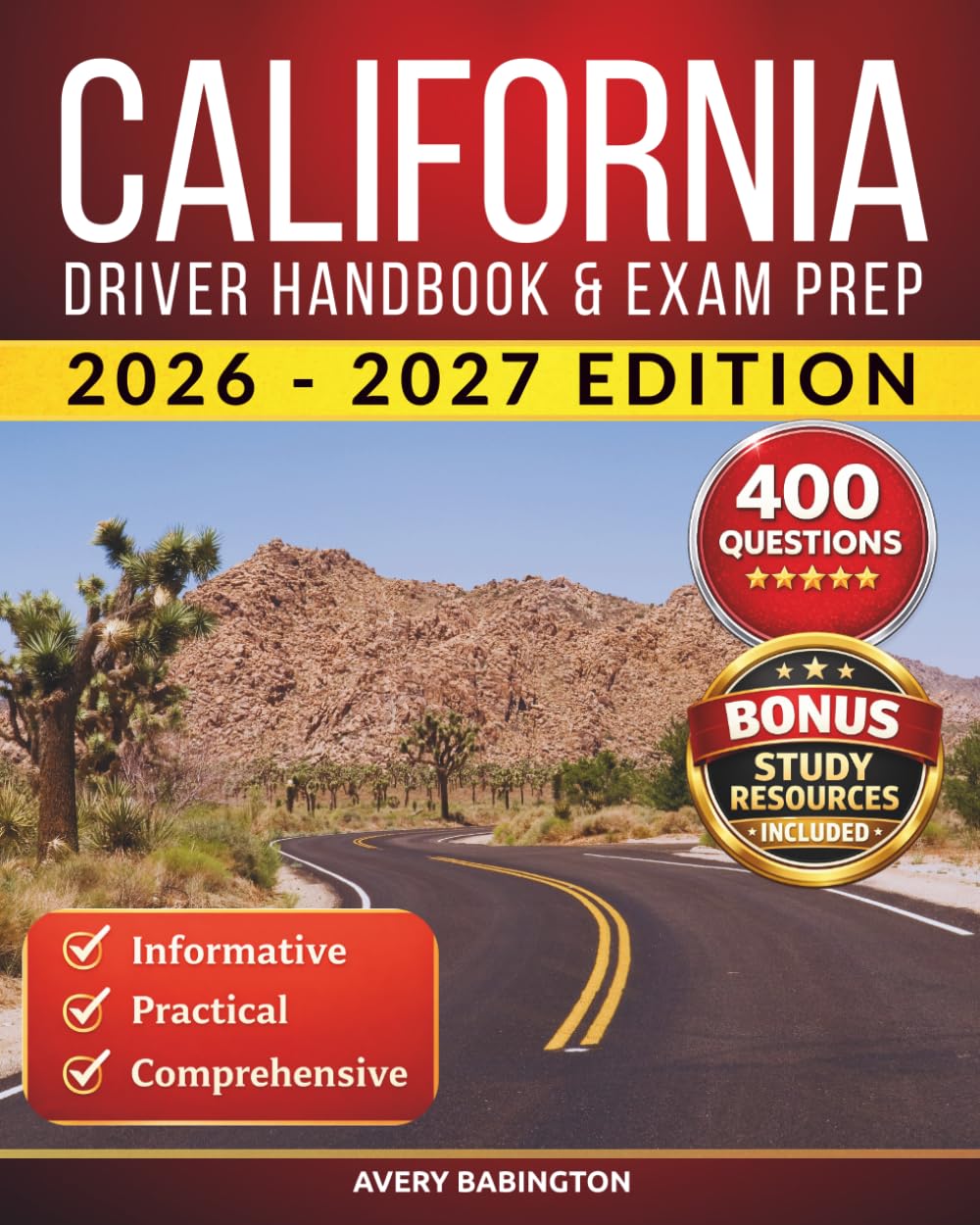 California Driver Handbook & Exam Prep: 400 Practice Questions, Road Signs Guide & Complete Study Manual for the California DMV Permit Test (U.S. DMV Exam Guide 2026-2027)