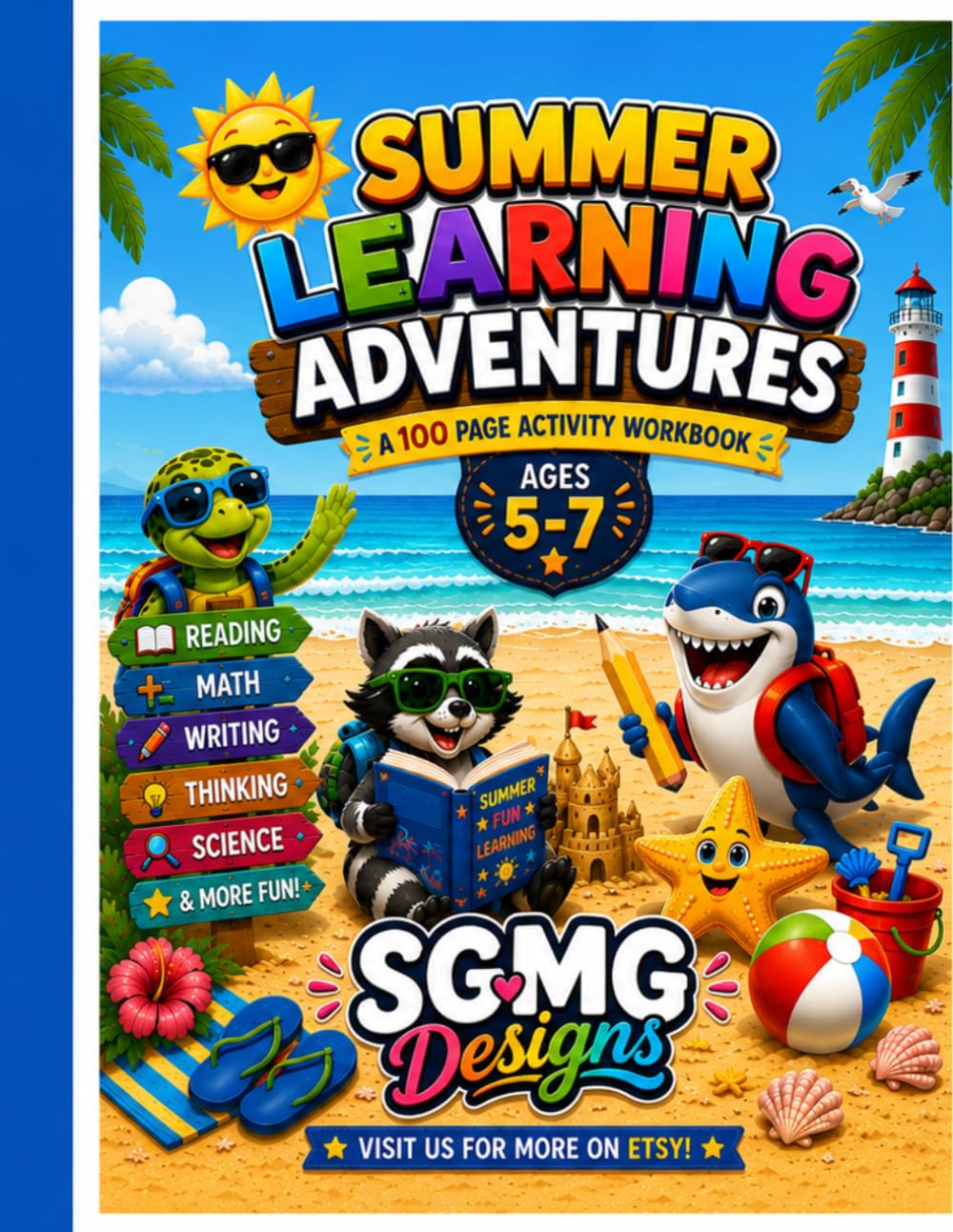 Summer Learning Adventures: 100+ Page Activity Workbook: Reading, Math, Writing, Logic Puzzles, Mazes, Coloring Activities, and Summer Fun for Kids