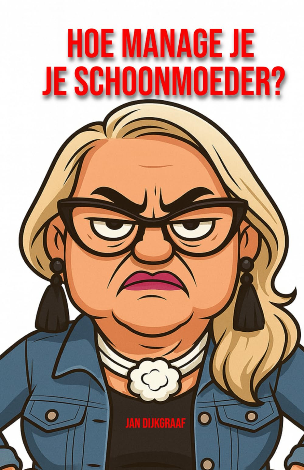Hoe manage je je schoonmoeder?: Vrouwen-editie