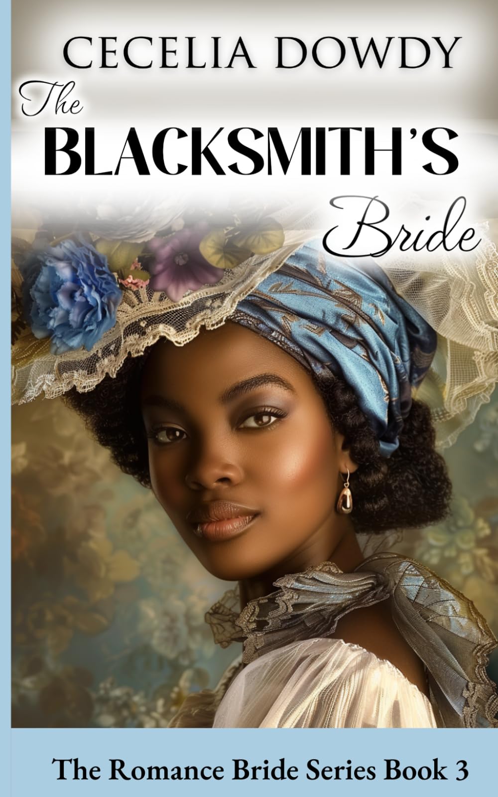The Blacksmith's Bride: A Historical Clean and Wholesome Inspirational Christian Romance Novel (The Romance Bride Series Book 3)