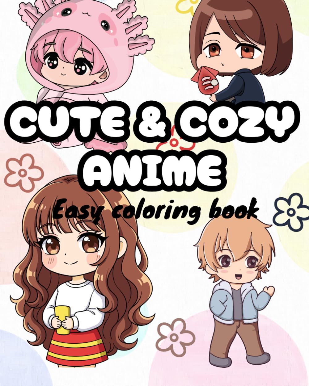 CUTE & COMFY ANIME: Bold and Easy Coloring Book