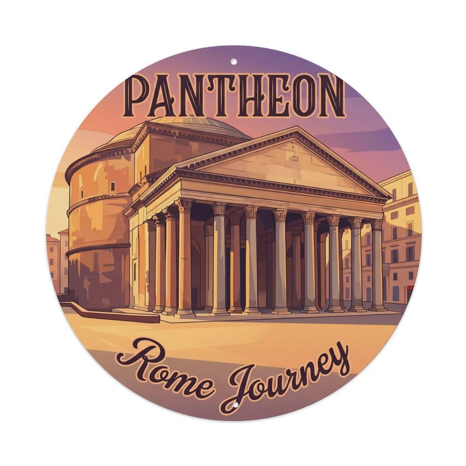 Classic Rome City Pantheon Scenic Landmark Europe Destination Metal Tin Sign Plaque Wall Decor for Cafe, Man Cave, Club Bar, Office, Home Garden Round Metal Poster 8x8Inch