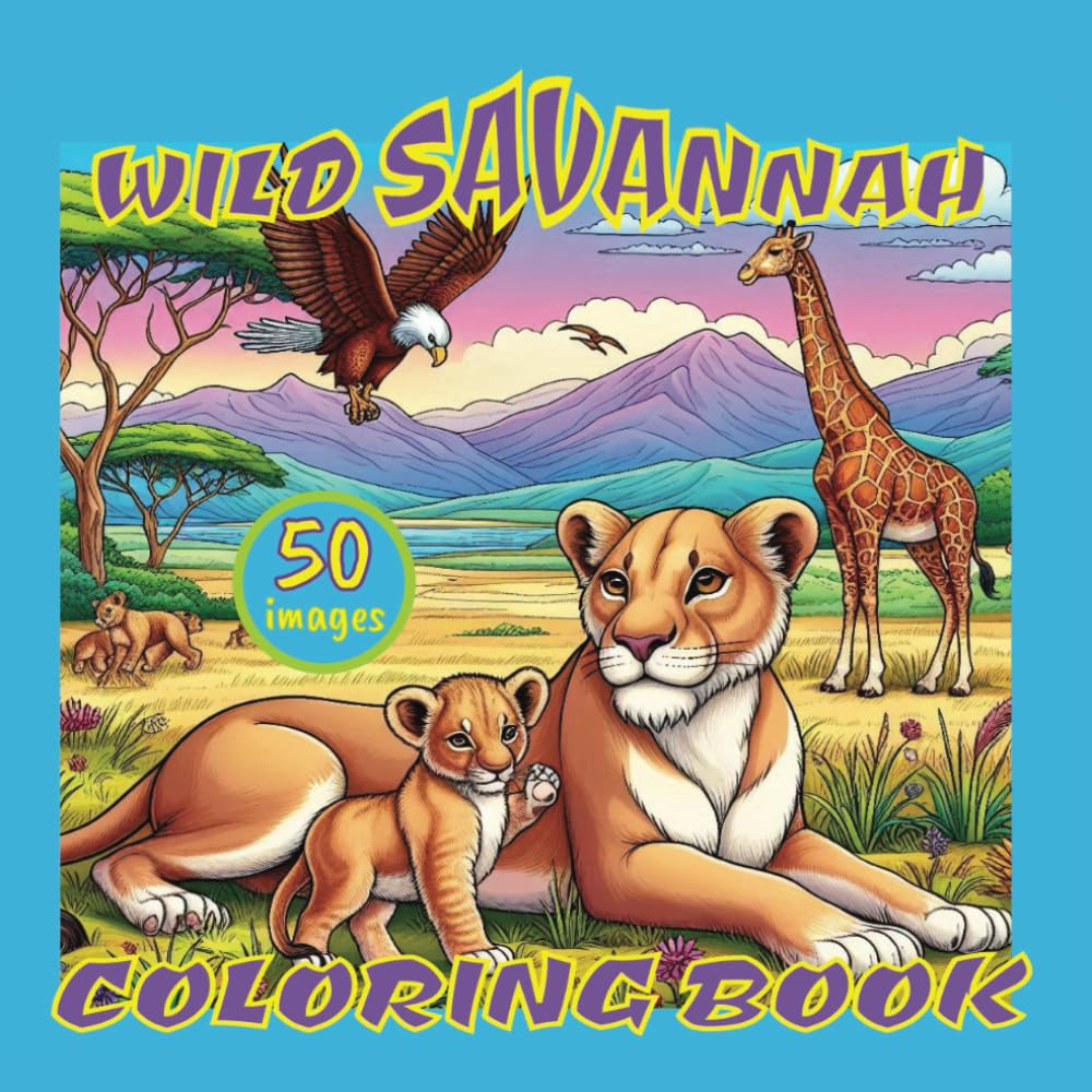 Wild Savannah Coloring Book: Wildlife Animals Coloring Book, Adults & Kids Coloring, Stress, Anxiety & Relaxation Coloring Pages