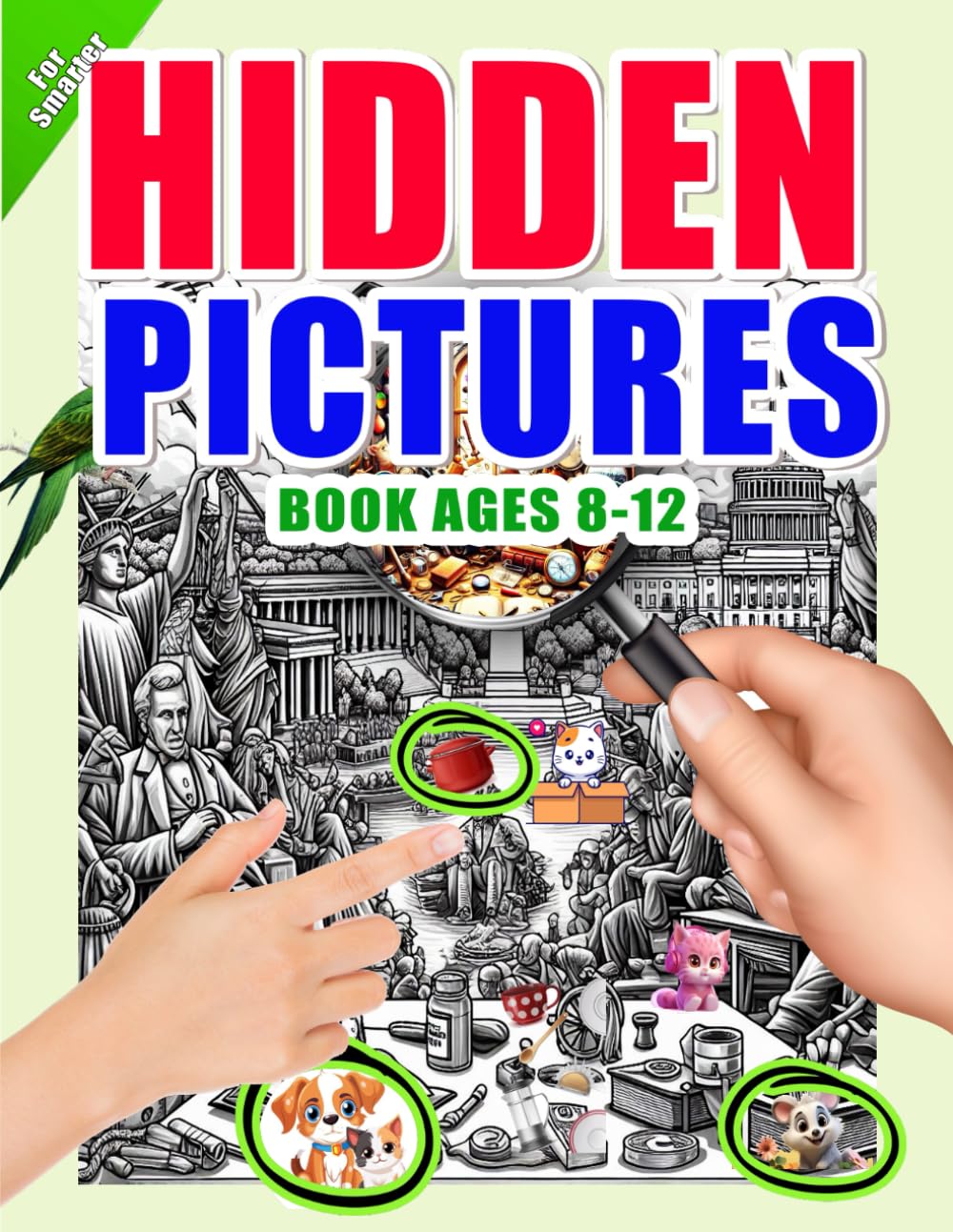 hidden pictures book ages 8-12: Hidden Objects Activity Book : Exclusively for the Sharpest Minds! A Search and Find Book for Kids. From the Easiest to The Hardest Hidden Pictures Book